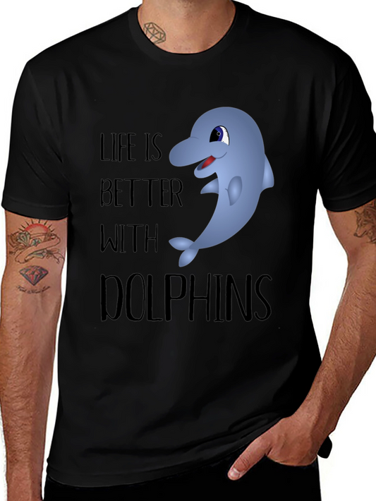 Life Is Better With Dolphins Graphic Tee