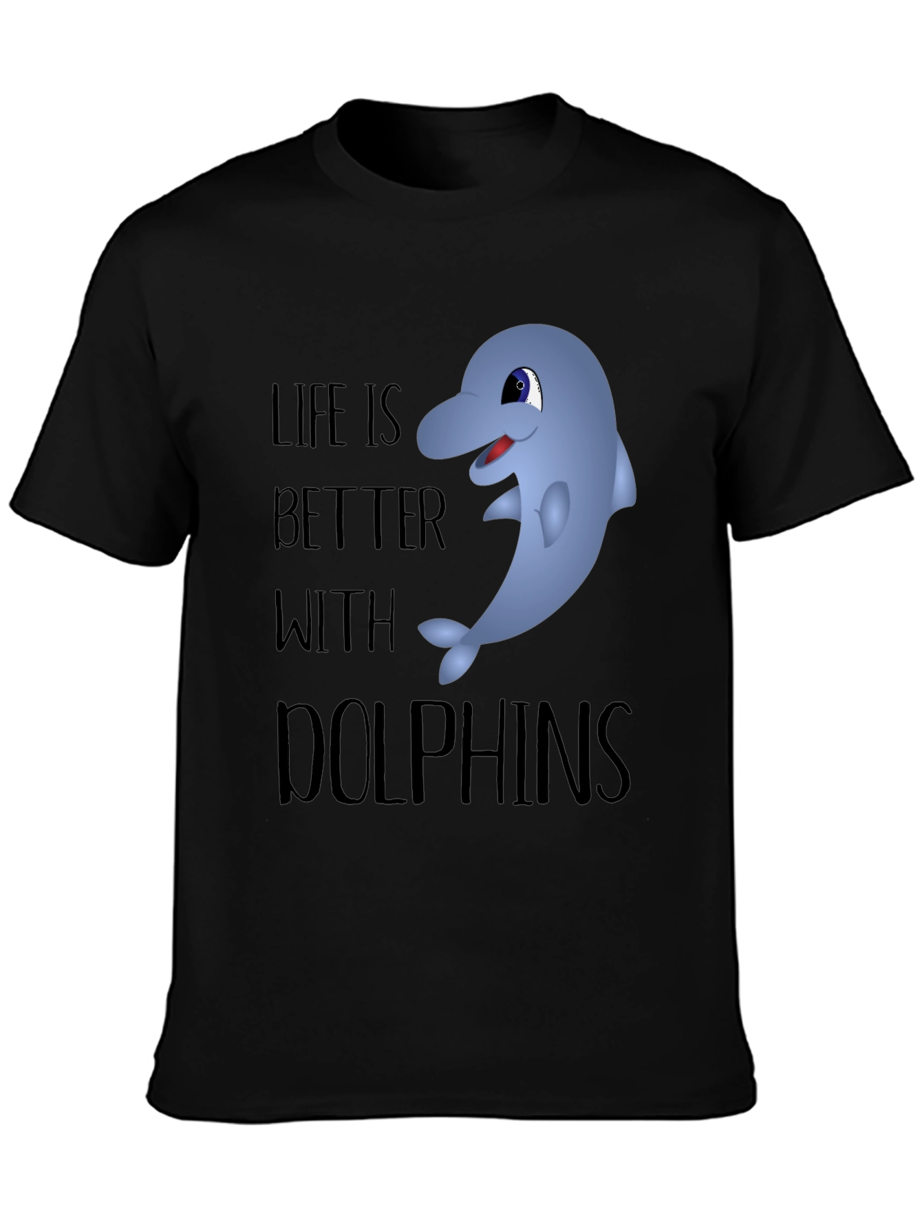 Life Is Better With Dolphins Graphic Tee