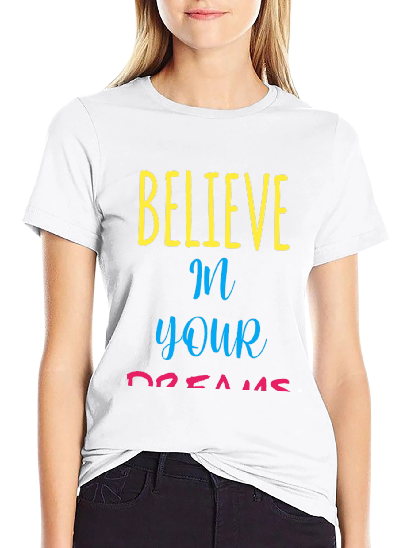 Believe in Your Dreams Graphic T-Shirt