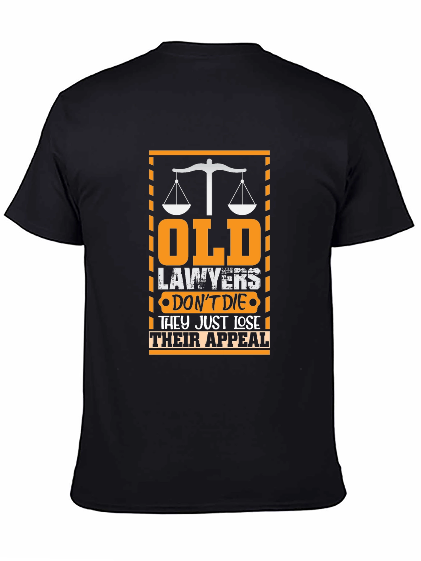 Old Lawyers Just Lose Their Appeal T-Shirt