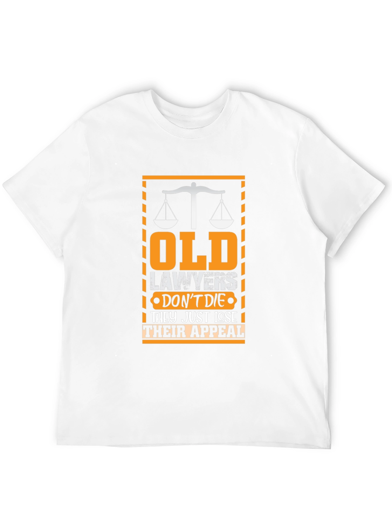 Old Lawyers Just Lose Their Appeal T-Shirt