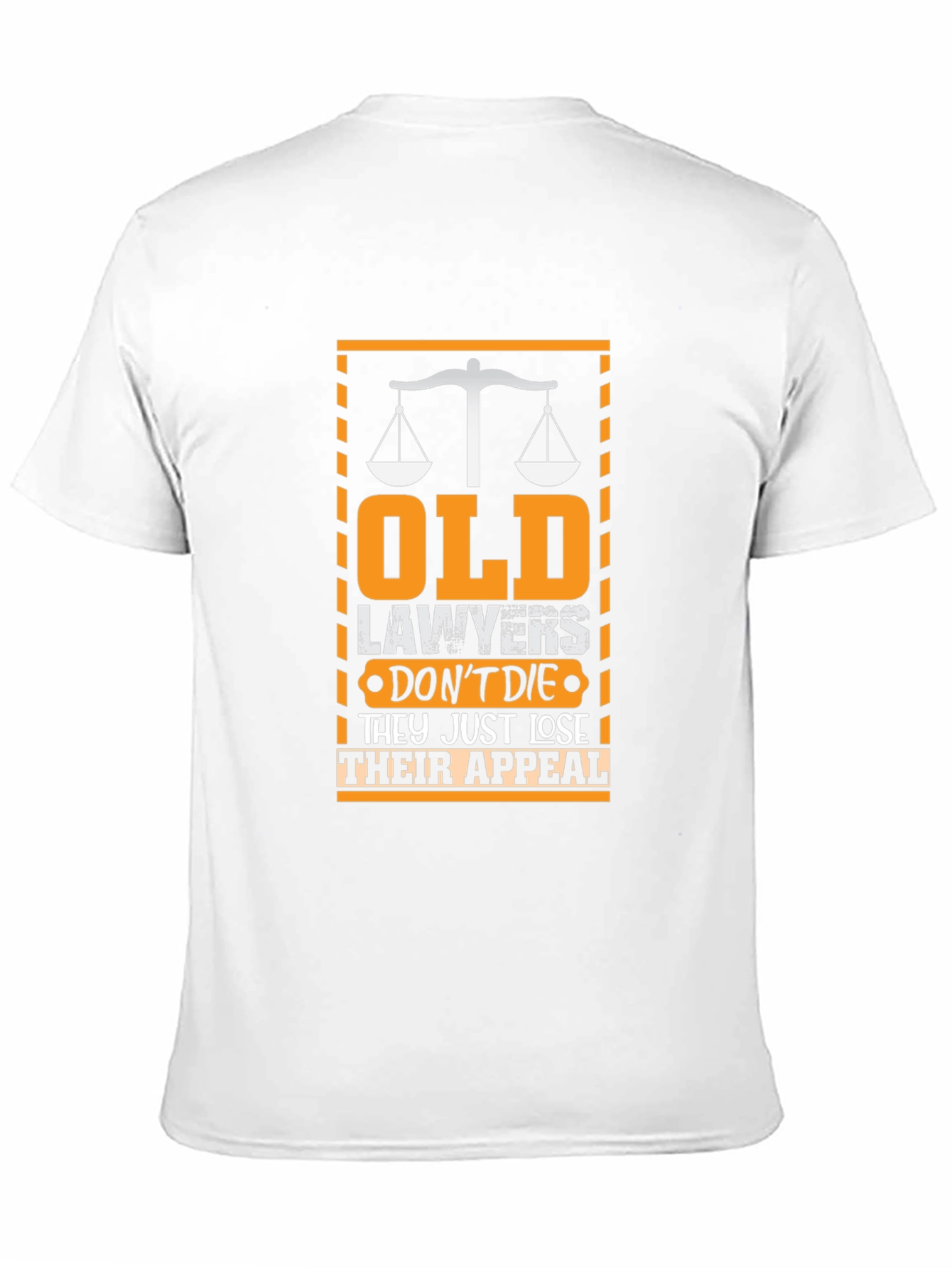 Old Lawyers Just Lose Their Appeal T-Shirt