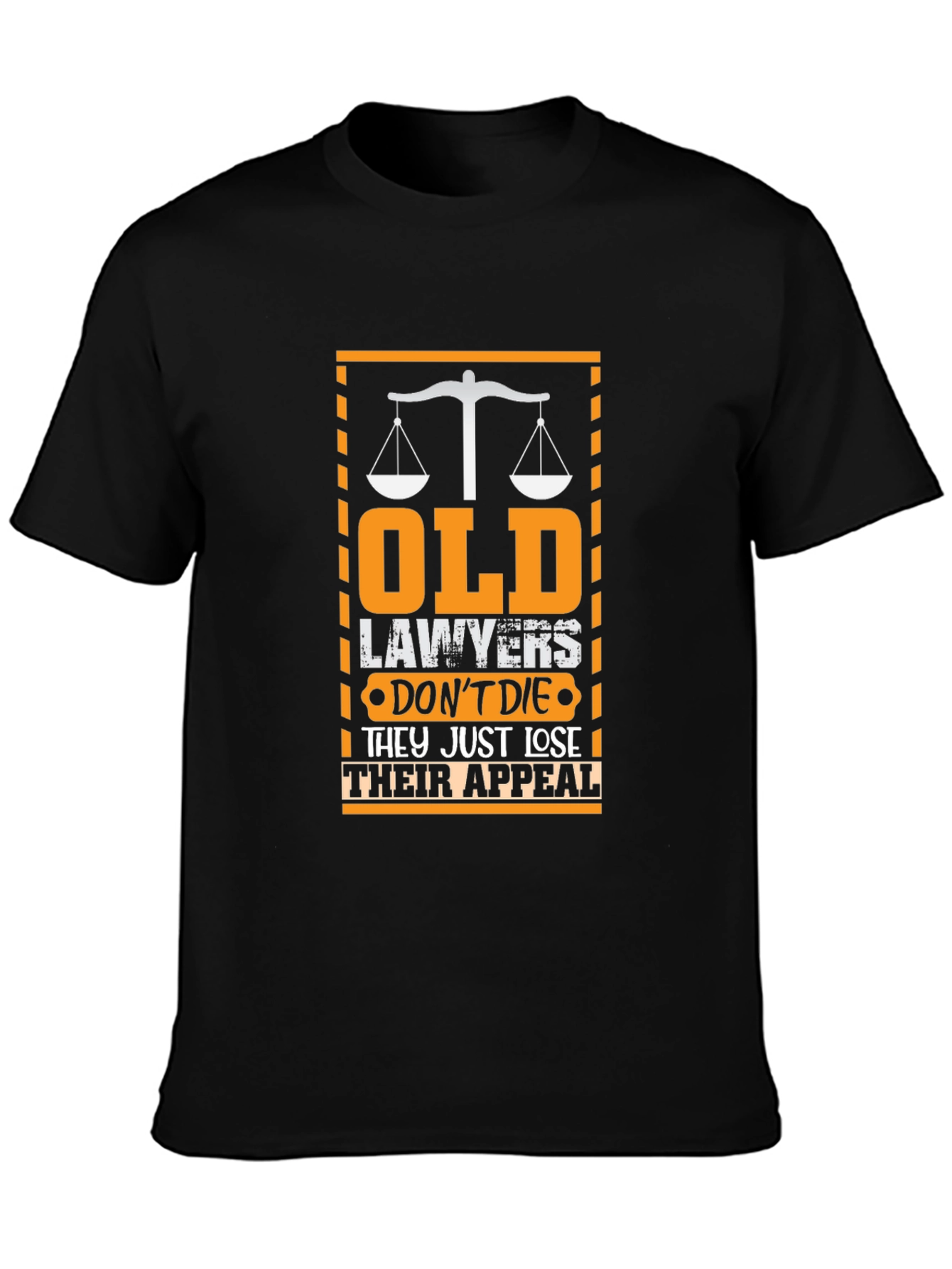 Old Lawyers Just Lose Their Appeal T-Shirt