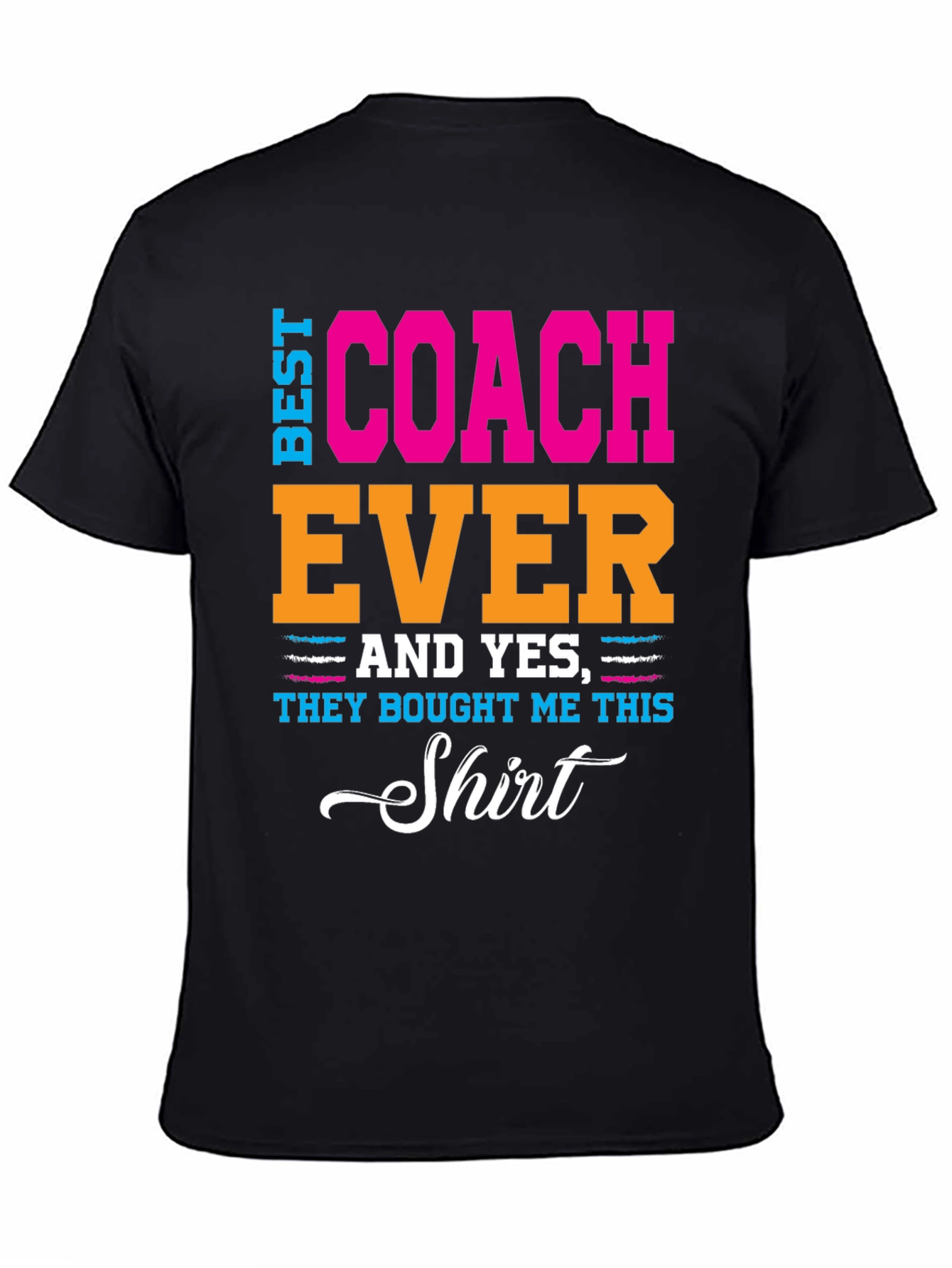 Best Coach Ever T-Shirt - Gift Idea