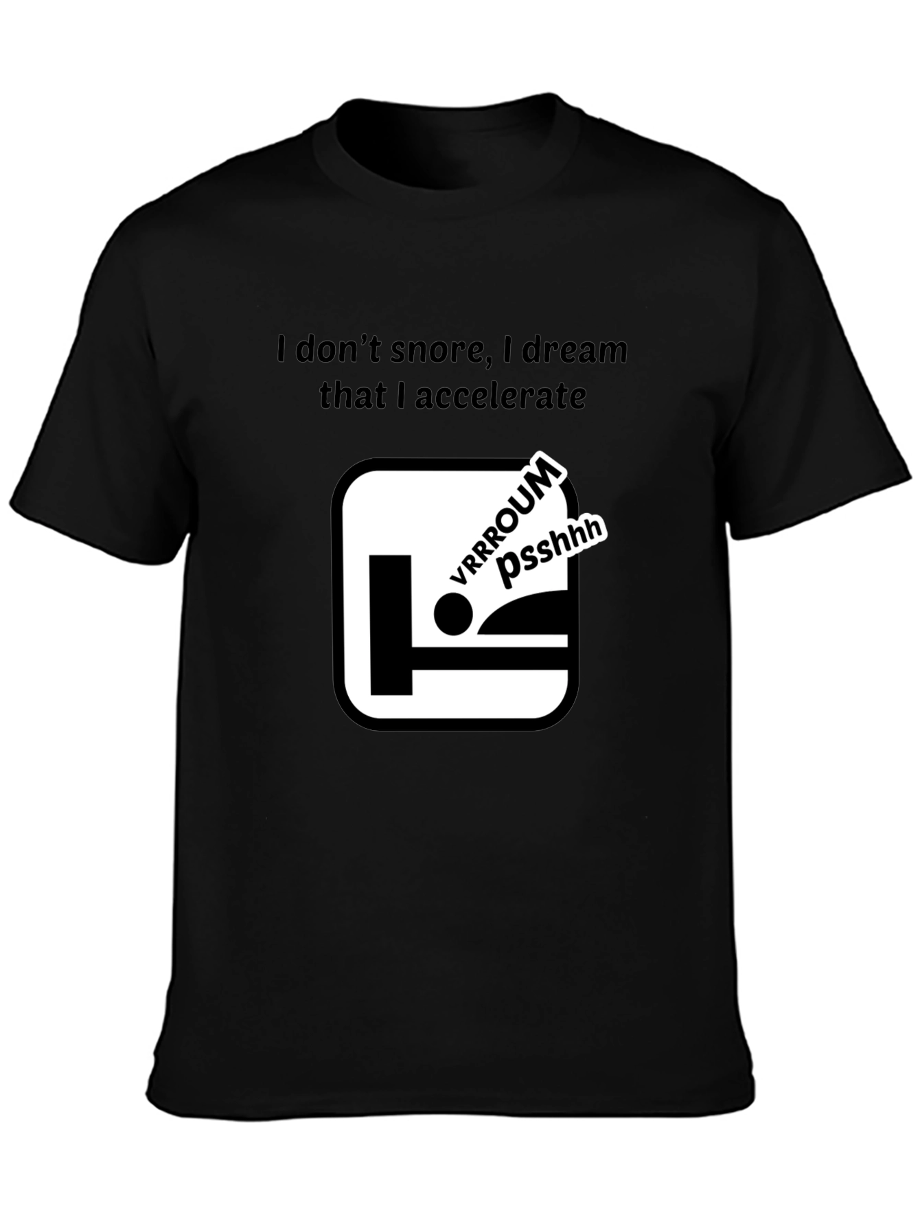 Dreaming of Speed T-Shirt - Funny Snoring Tee
