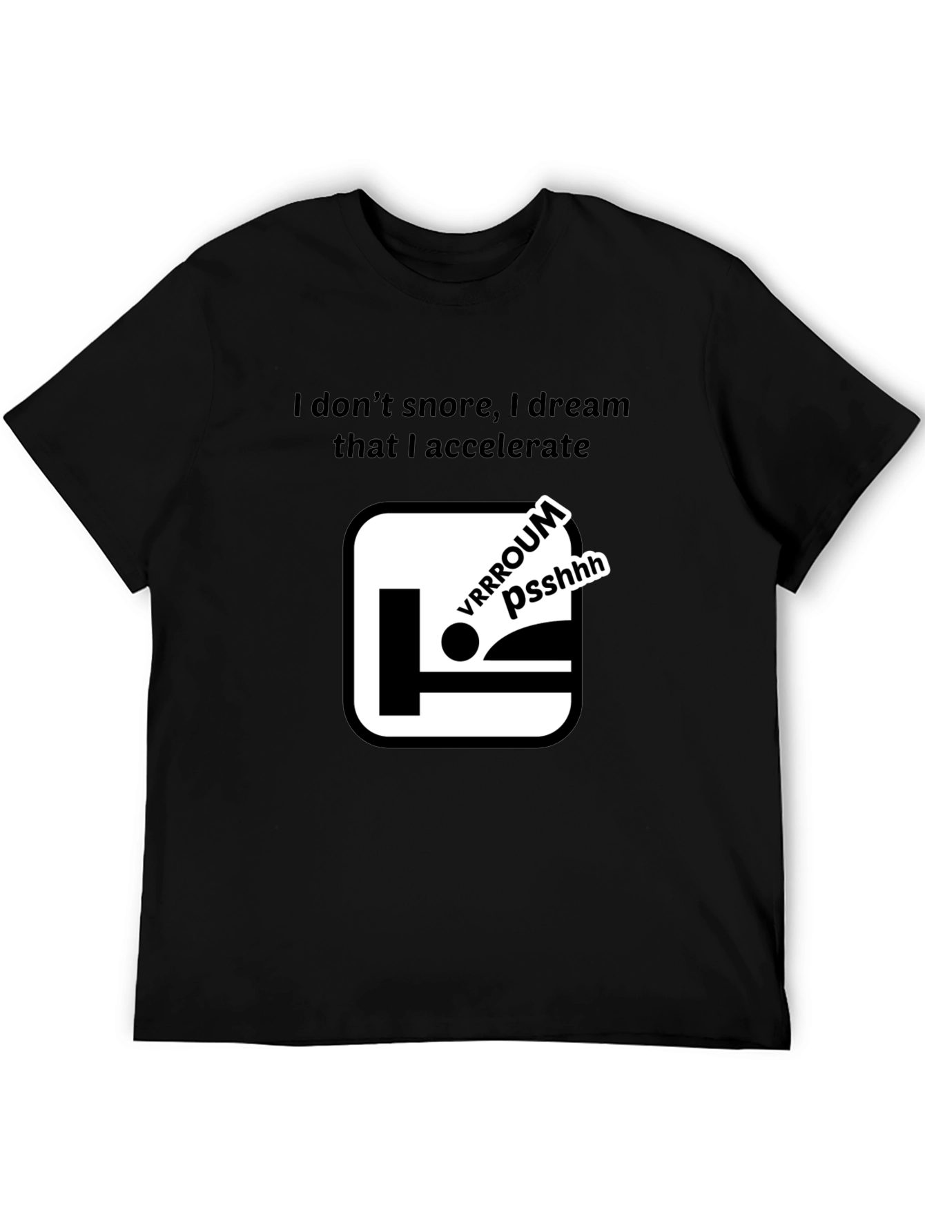 Dreaming of Speed T-Shirt - Funny Snoring Tee