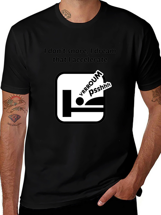 Dreaming of Speed T-Shirt - Funny Snoring Tee