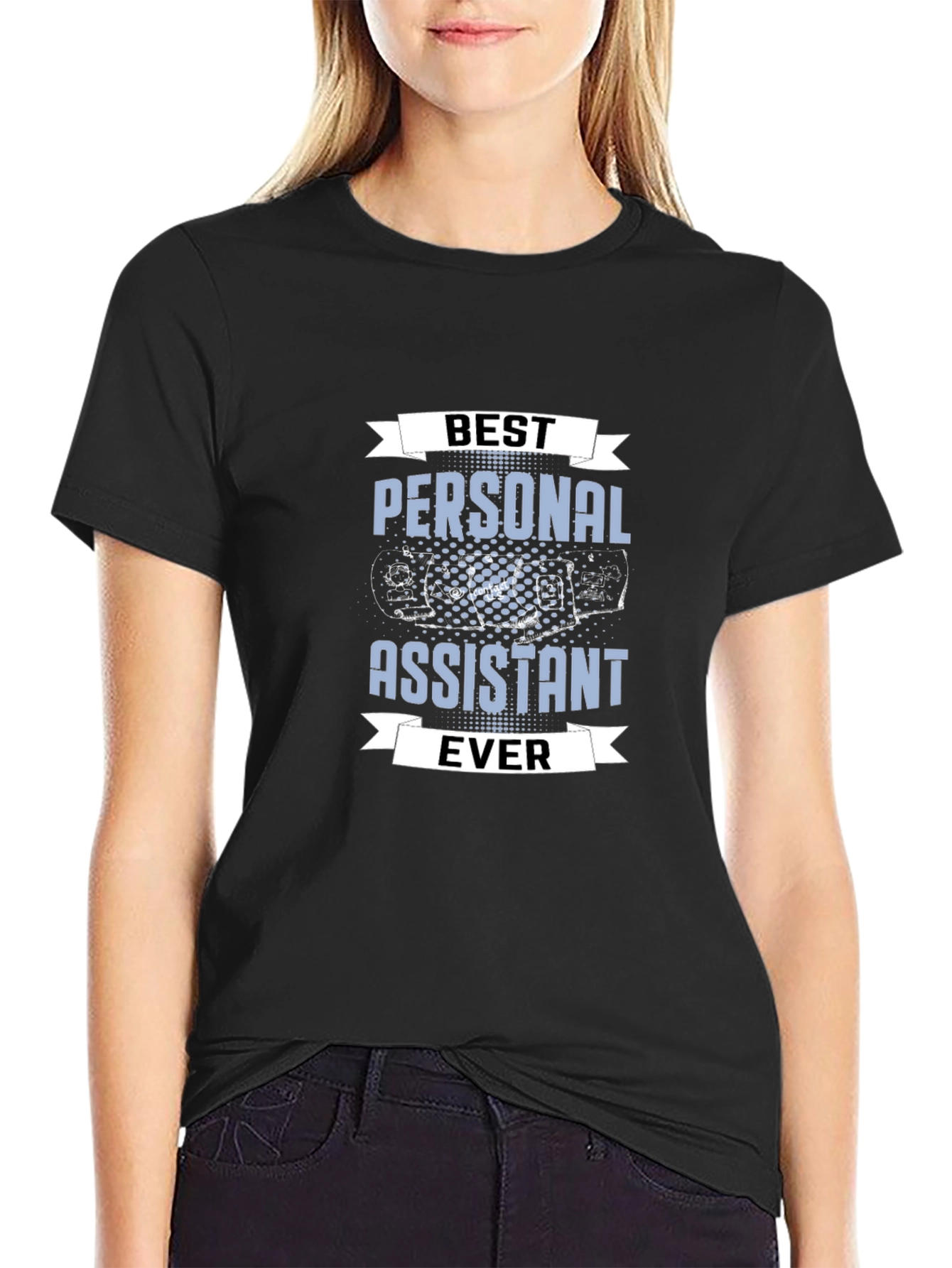 Best Personal Assistant Ever T-Shirt