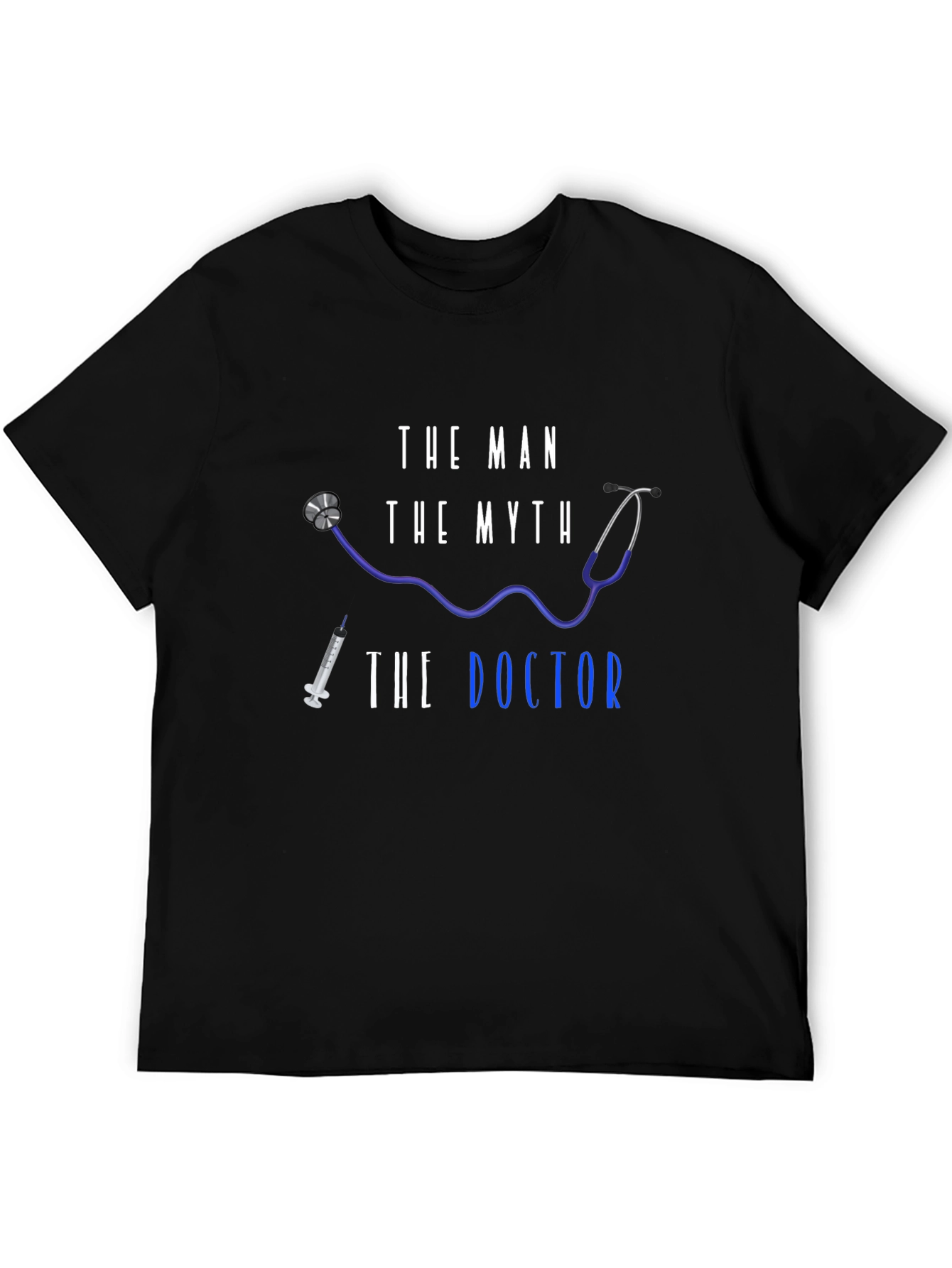 The Man The Myth The Doctor T-Shirt