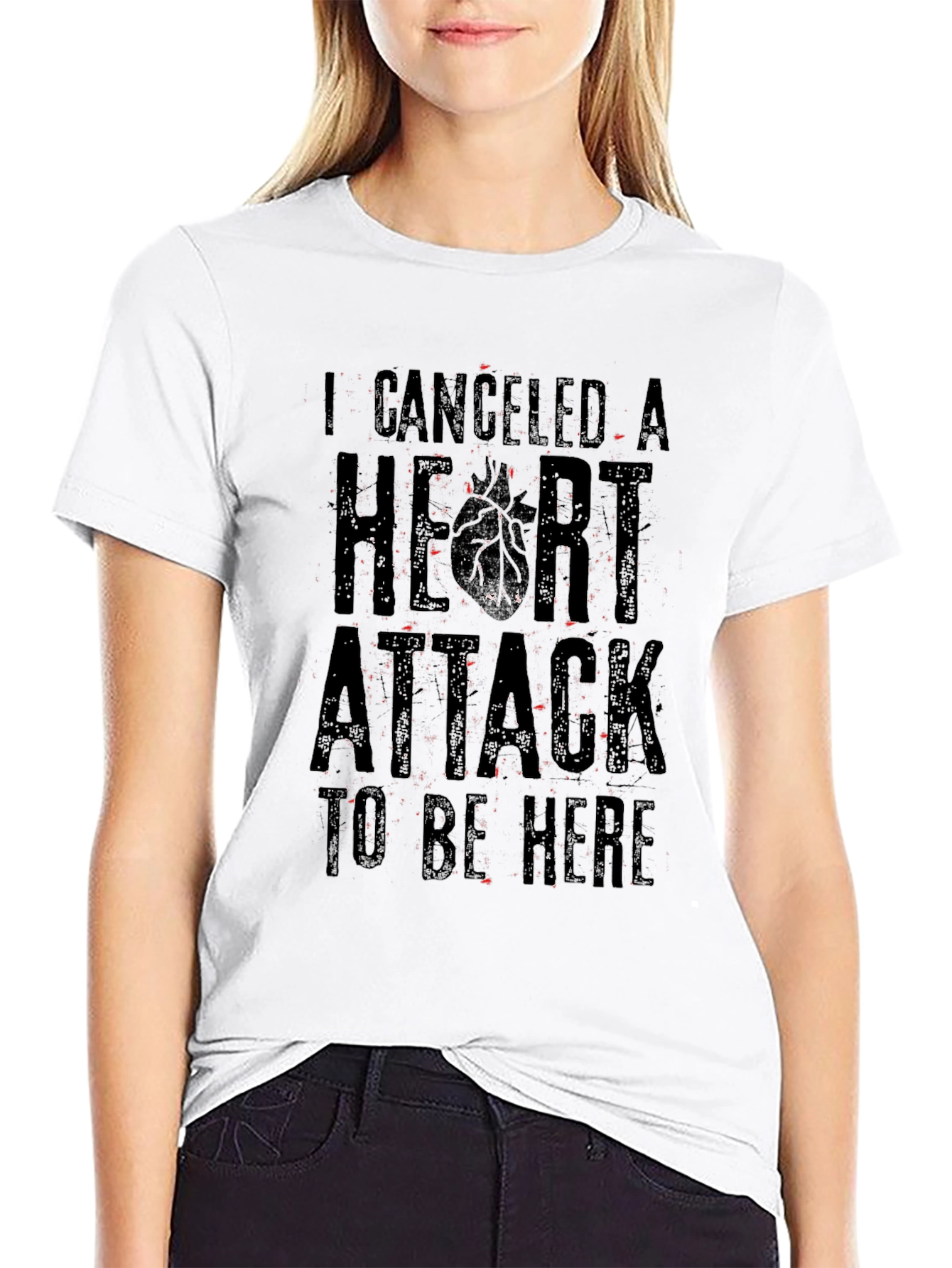 I Canceled A Heart Attack Funny Graphic T-Shirt