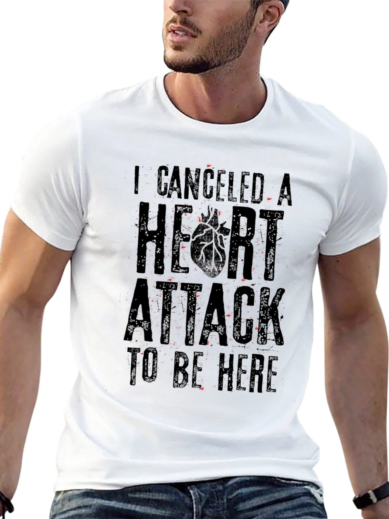 I Canceled A Heart Attack Funny Graphic T-Shirt
