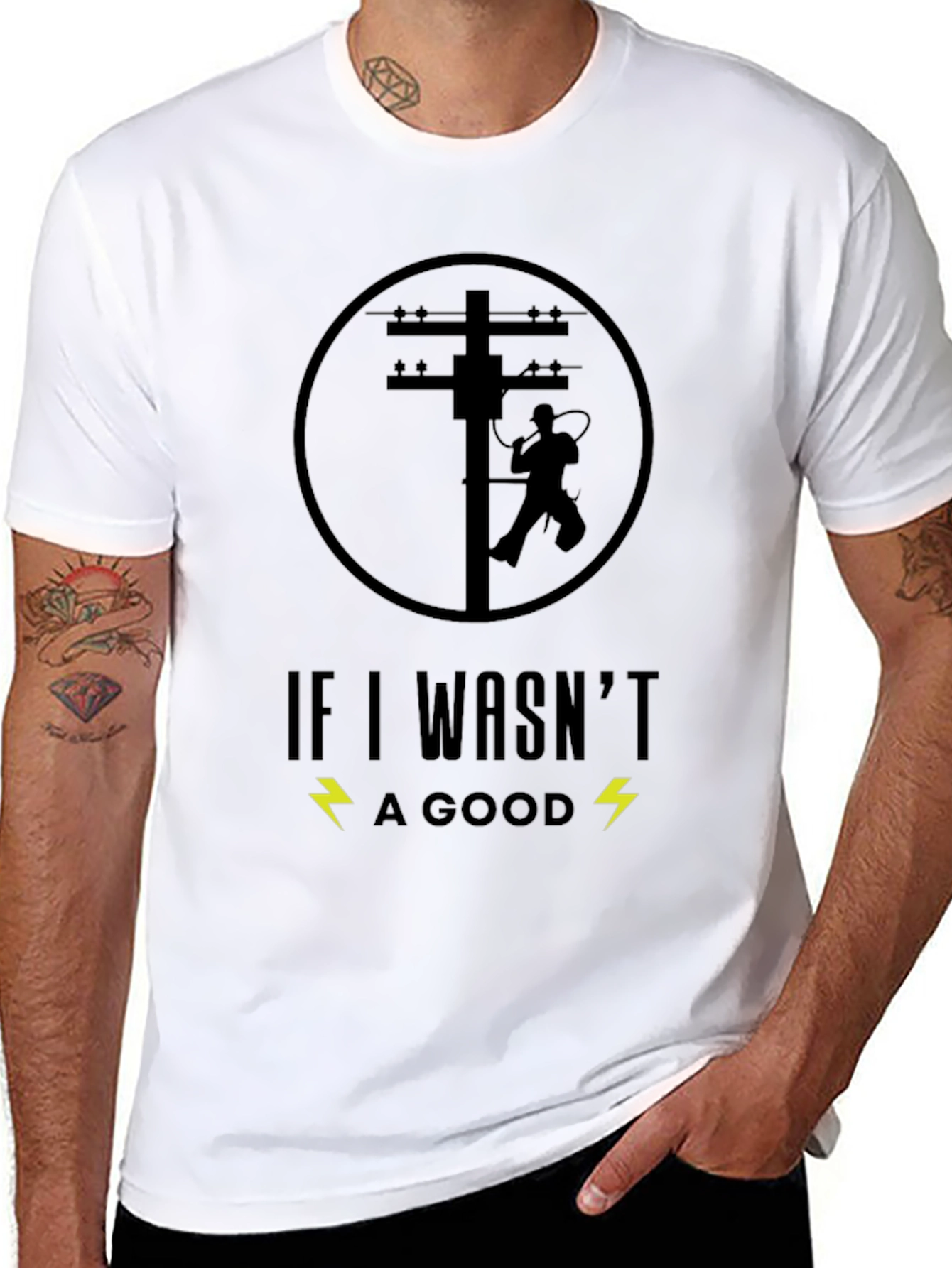 Lineman T-Shirt - If I Wasnt Good