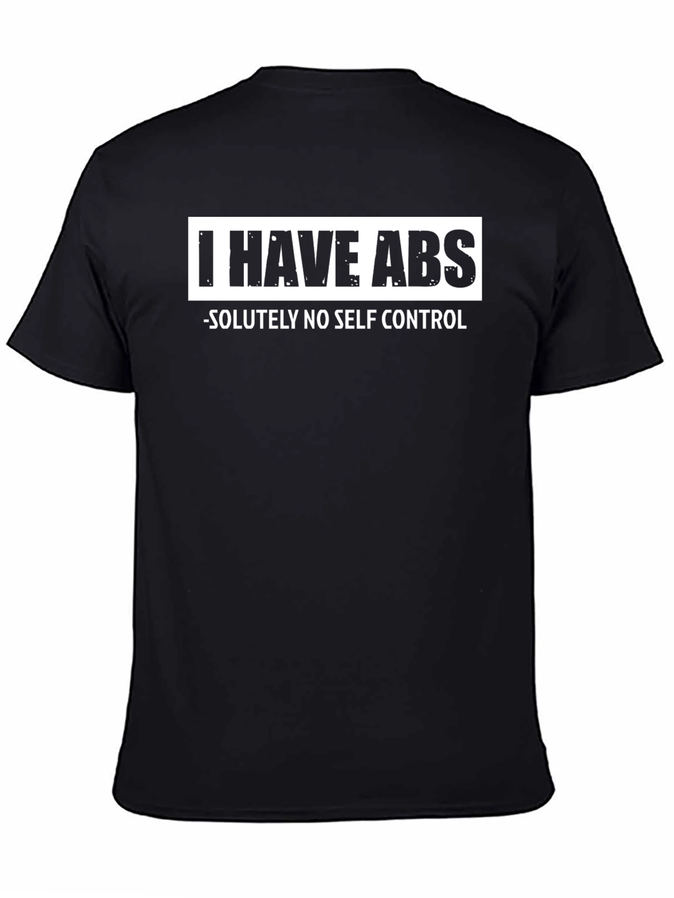 Funny Abs T-Shirt - No Self Control Tee