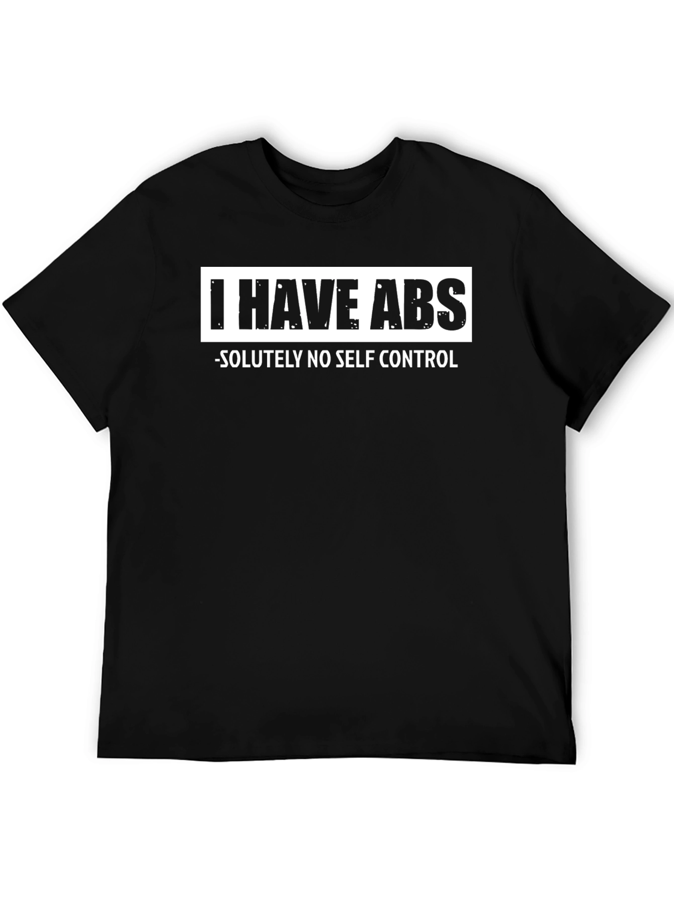 Funny Abs T-Shirt - No Self Control Tee