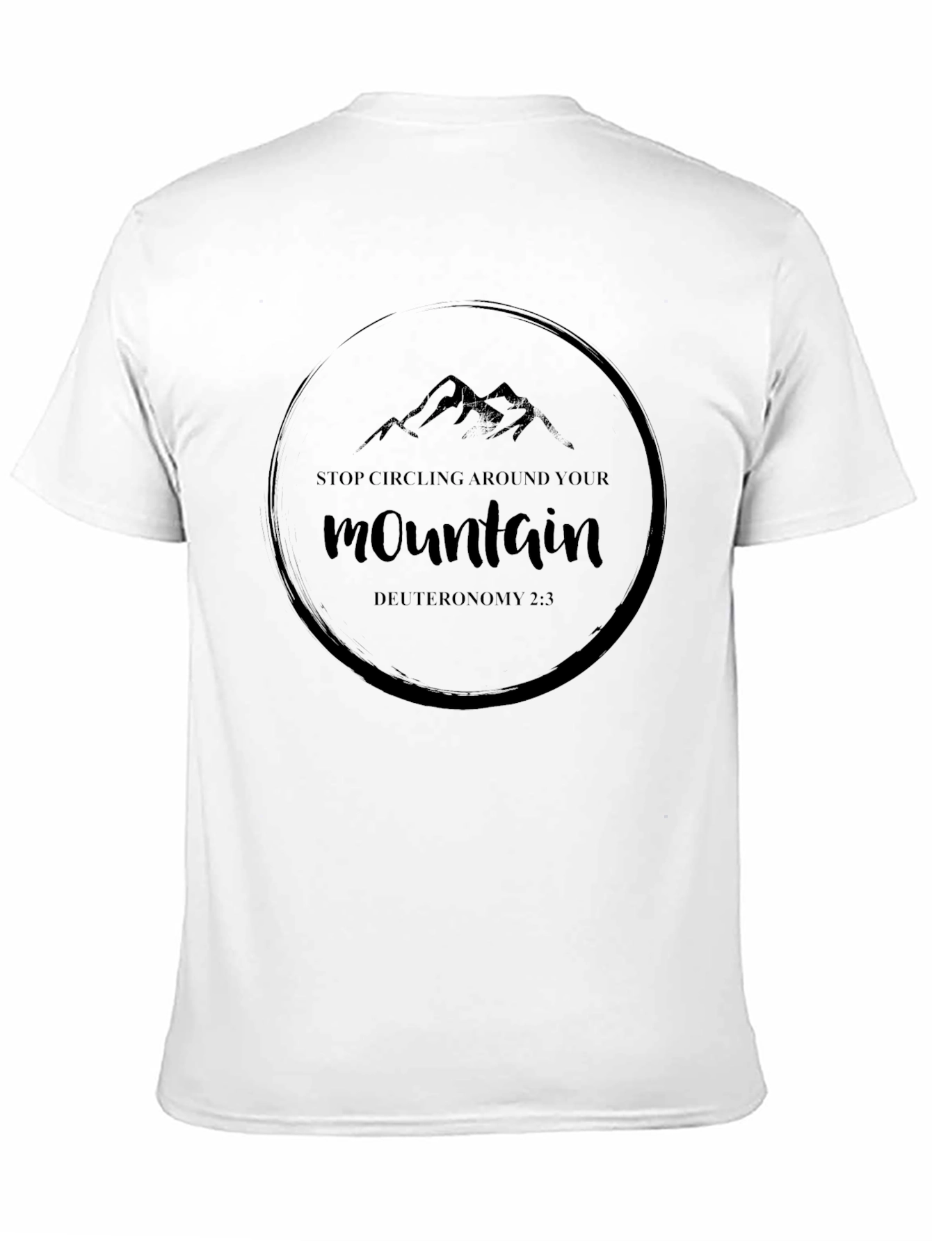 Stop Circling Mountain T-Shirt - Deuteronomy 2:3