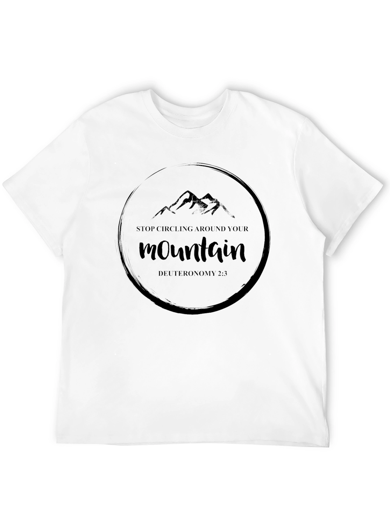 Stop Circling Mountain T-Shirt - Deuteronomy 2:3