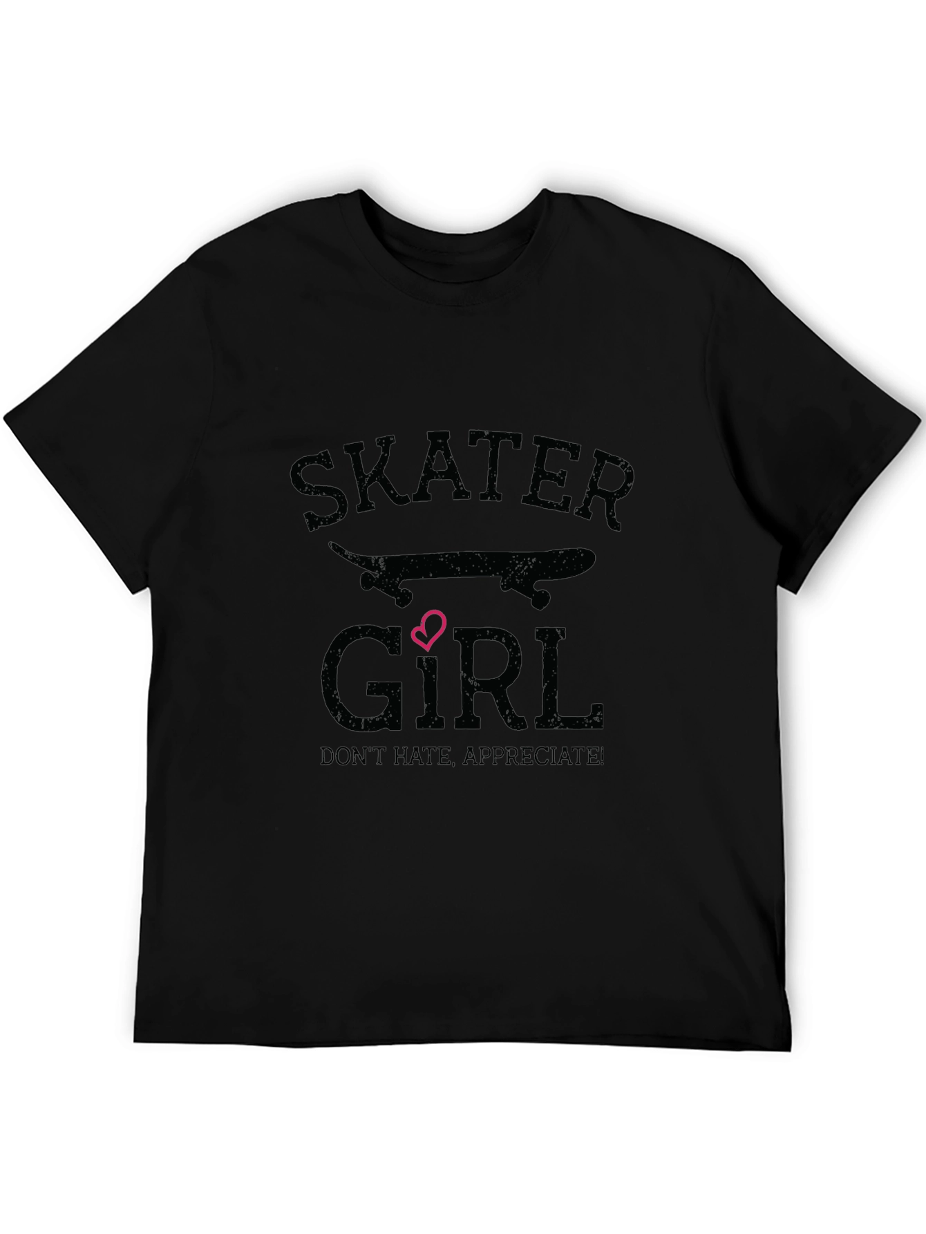 Skater Girl T-Shirt - Dont Hate Appreciate Tee