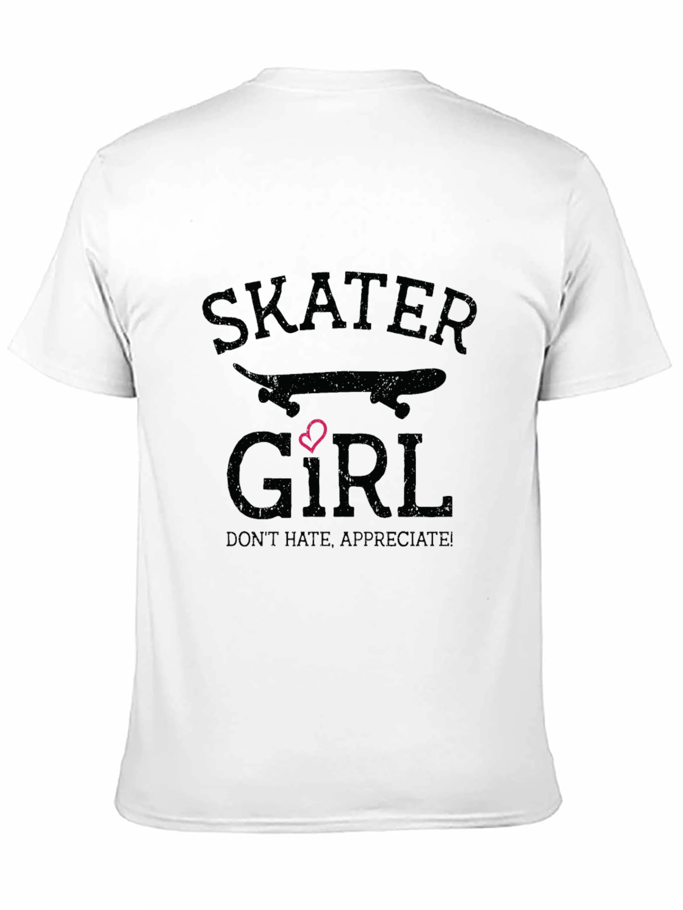 Skater Girl T-Shirt - Dont Hate Appreciate Tee