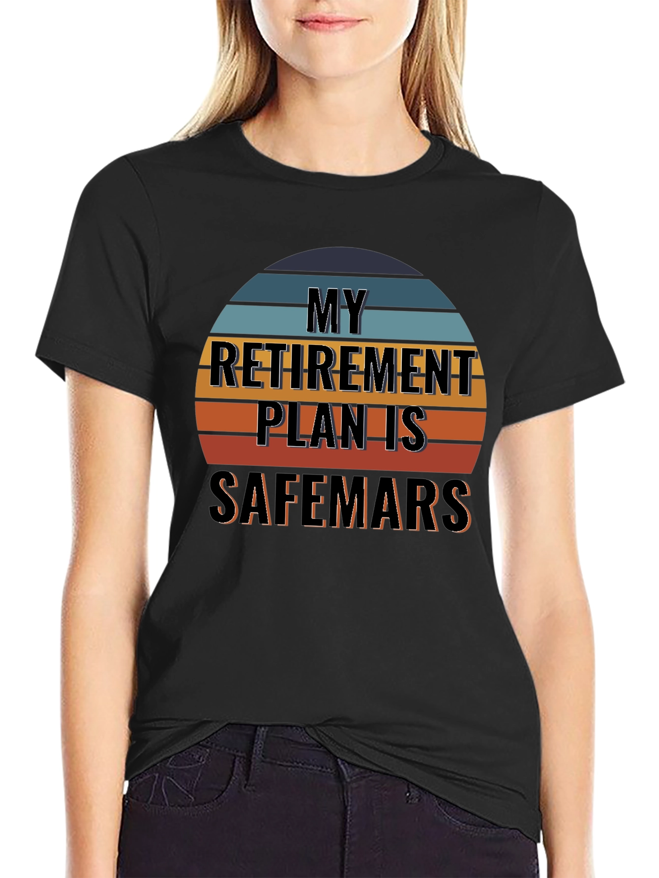My Retirement Plan is Safemars T-Shirt
