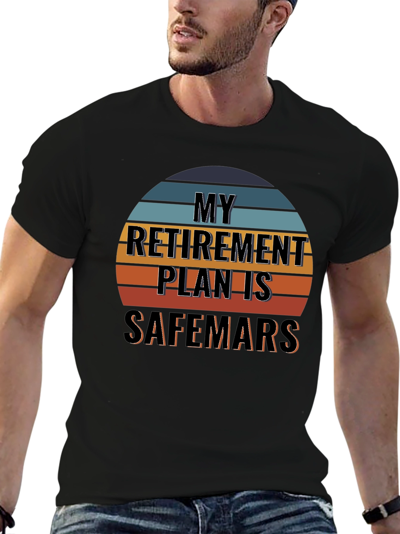 My Retirement Plan is Safemars T-Shirt