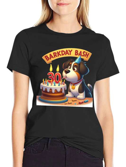 Barkday Bash T-Shirt: 30th Birthday Dog Lover Tee