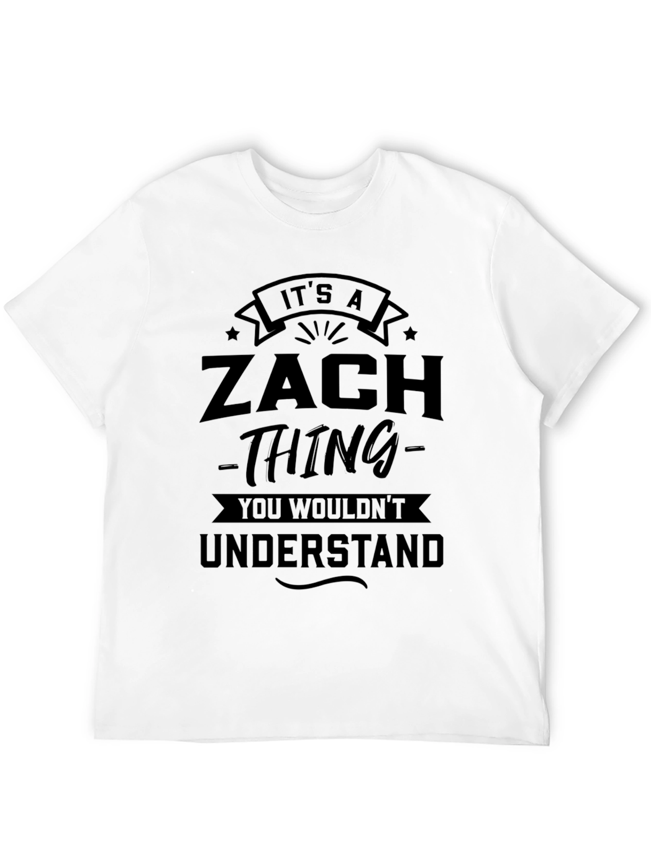 Its A Zach Thing T-Shirt