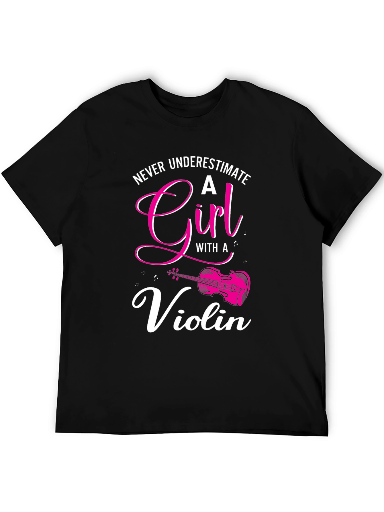 Never Underestimate a Girl with a Violin T-Shirt