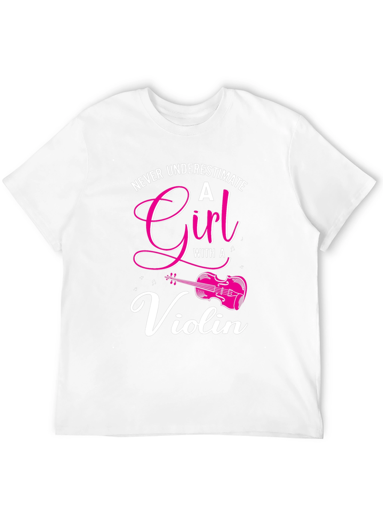 Never Underestimate a Girl with a Violin T-Shirt