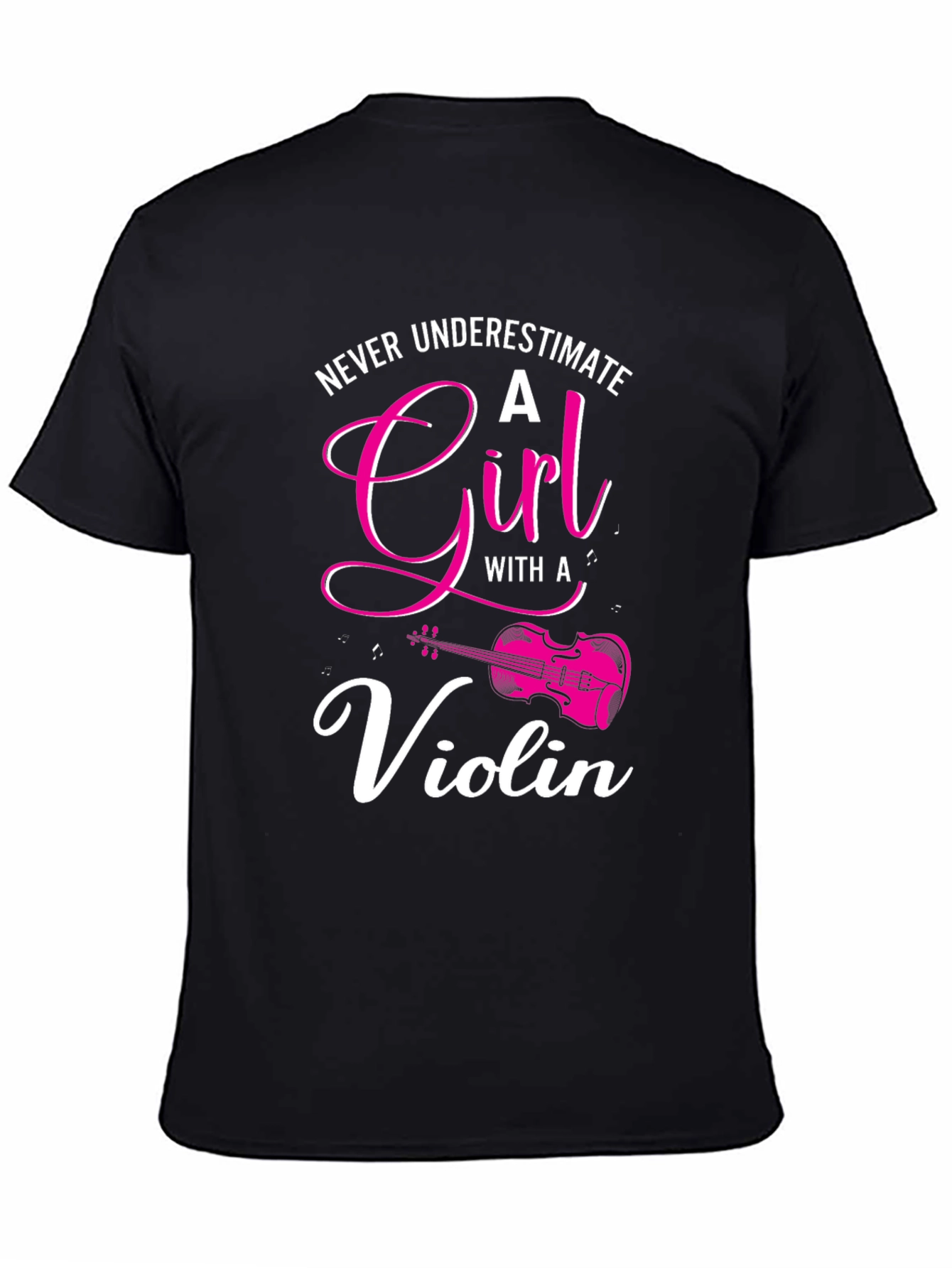 Never Underestimate a Girl with a Violin T-Shirt
