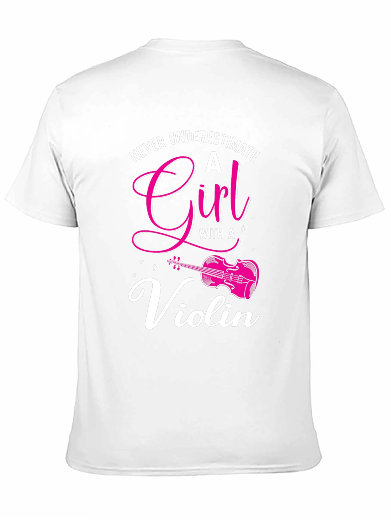 Never Underestimate a Girl with a Violin T-Shirt