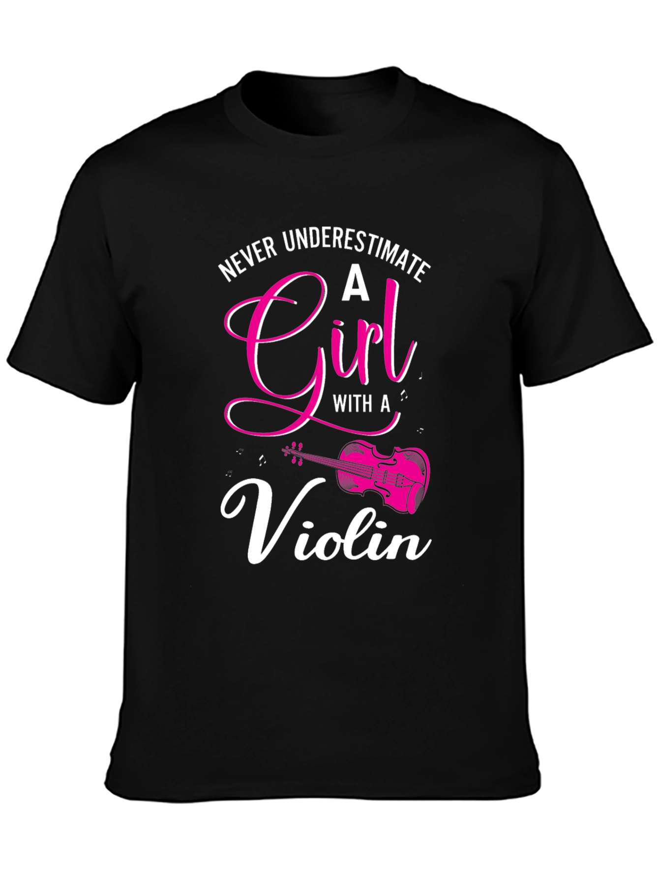 Never Underestimate a Girl with a Violin T-Shirt