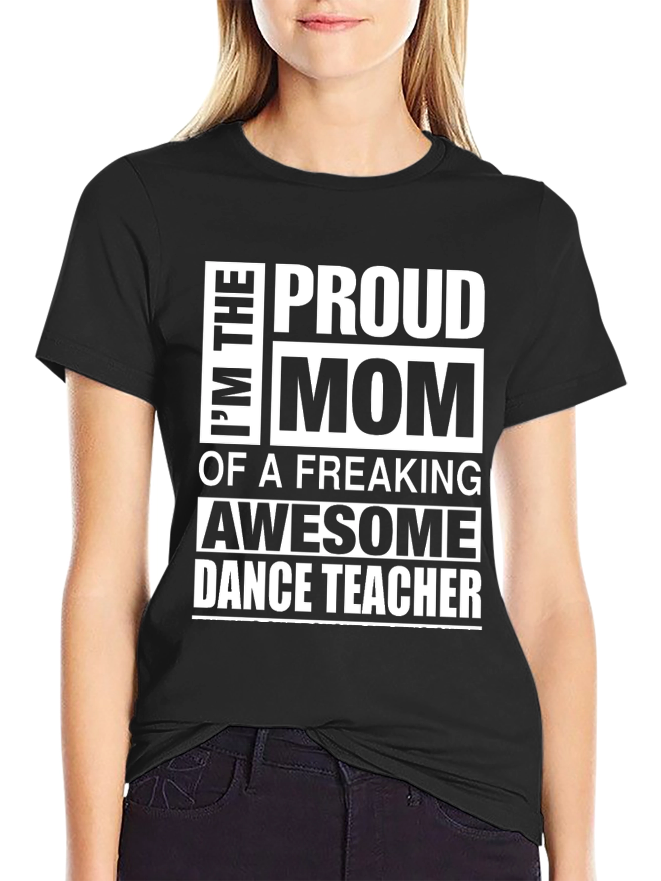 Proud Mom Dance Teacher T-Shirt