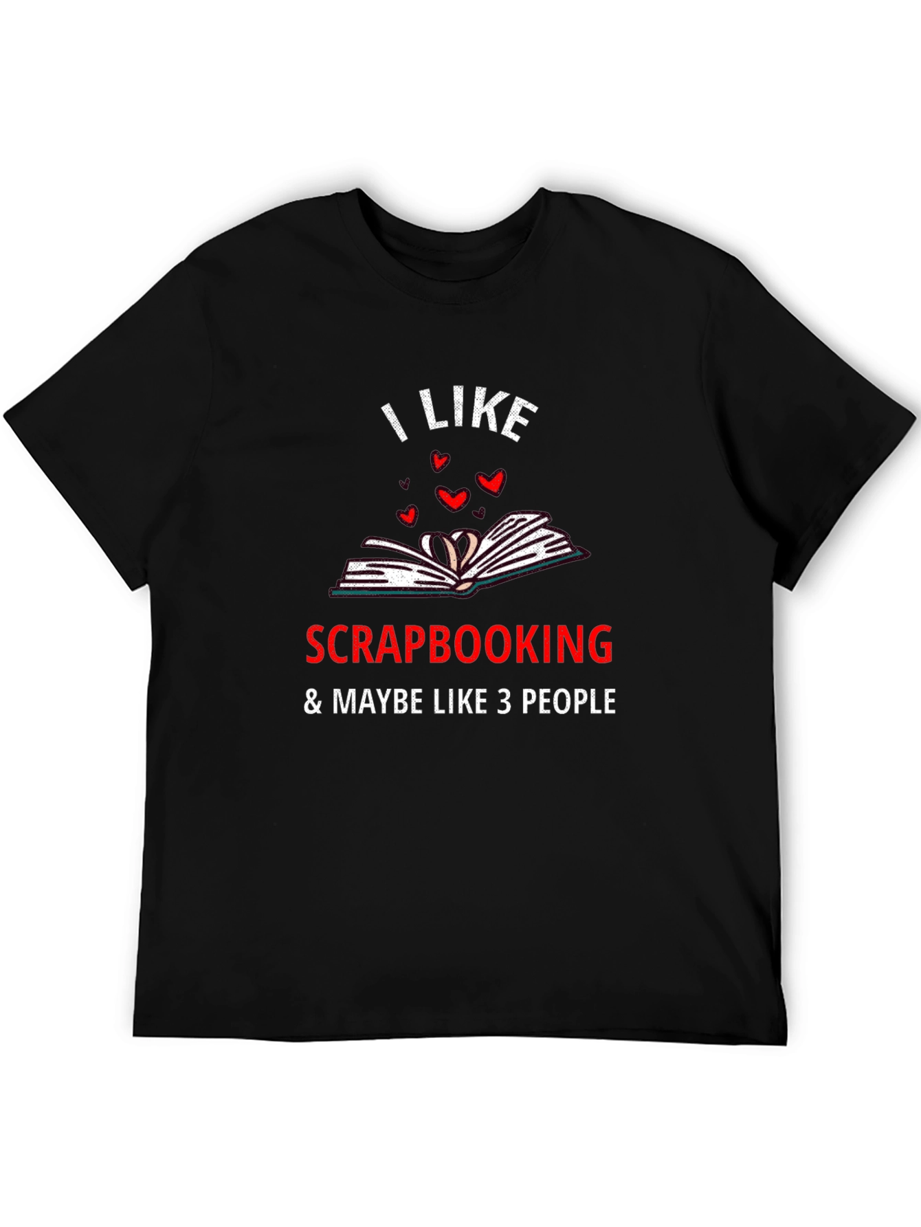 I Like Scrapbooking Funny Hobby T-Shirt
