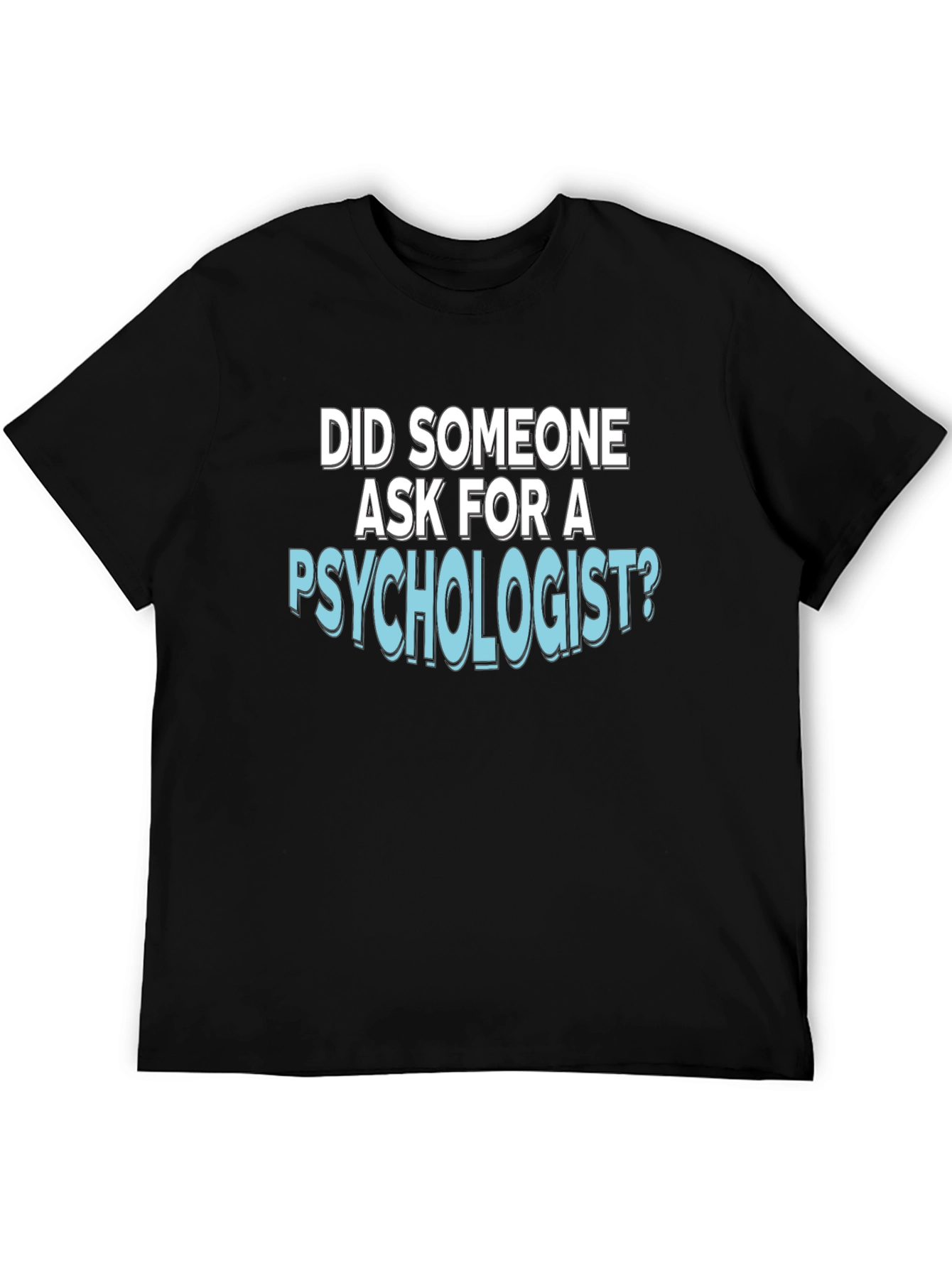 Psychologist T-Shirt: Funny Psychology Tee