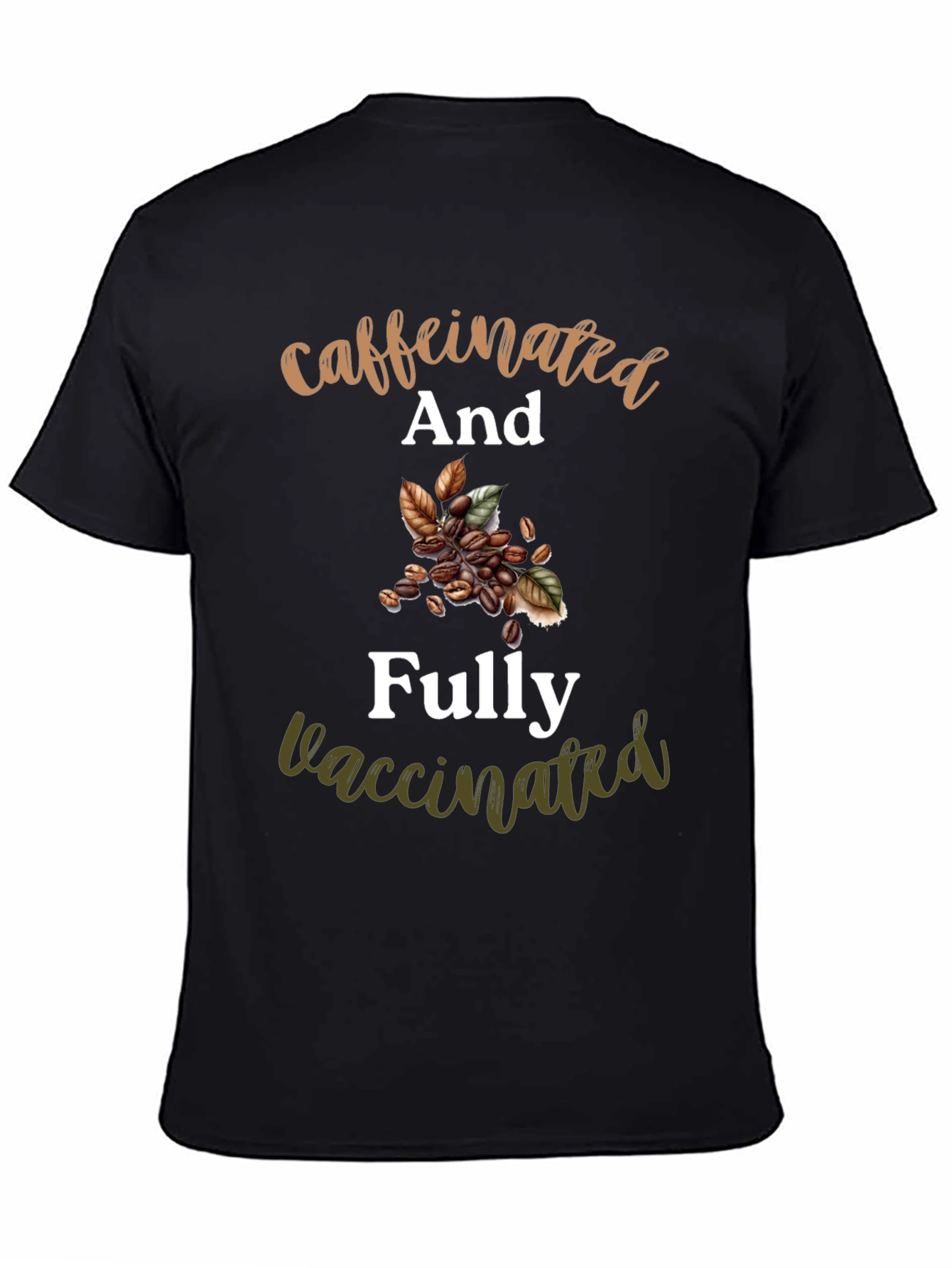 Caffeinated & Fully Vaccinated Novelty T-Shirt