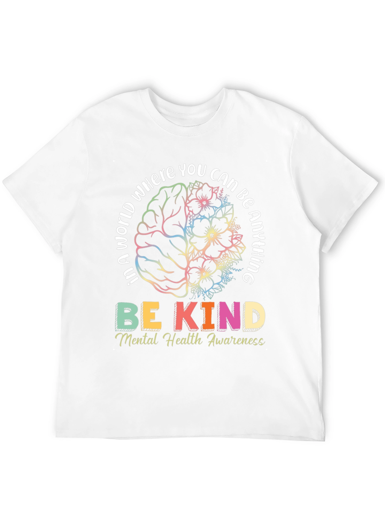 Be Kind Mental Health Awareness T-Shirt