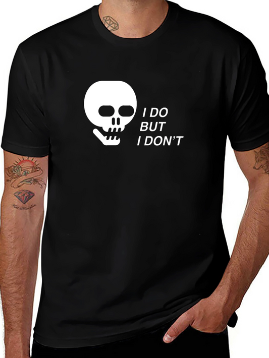 I Do But I Dont Graphic Tee - Black Cotton T-Shirt