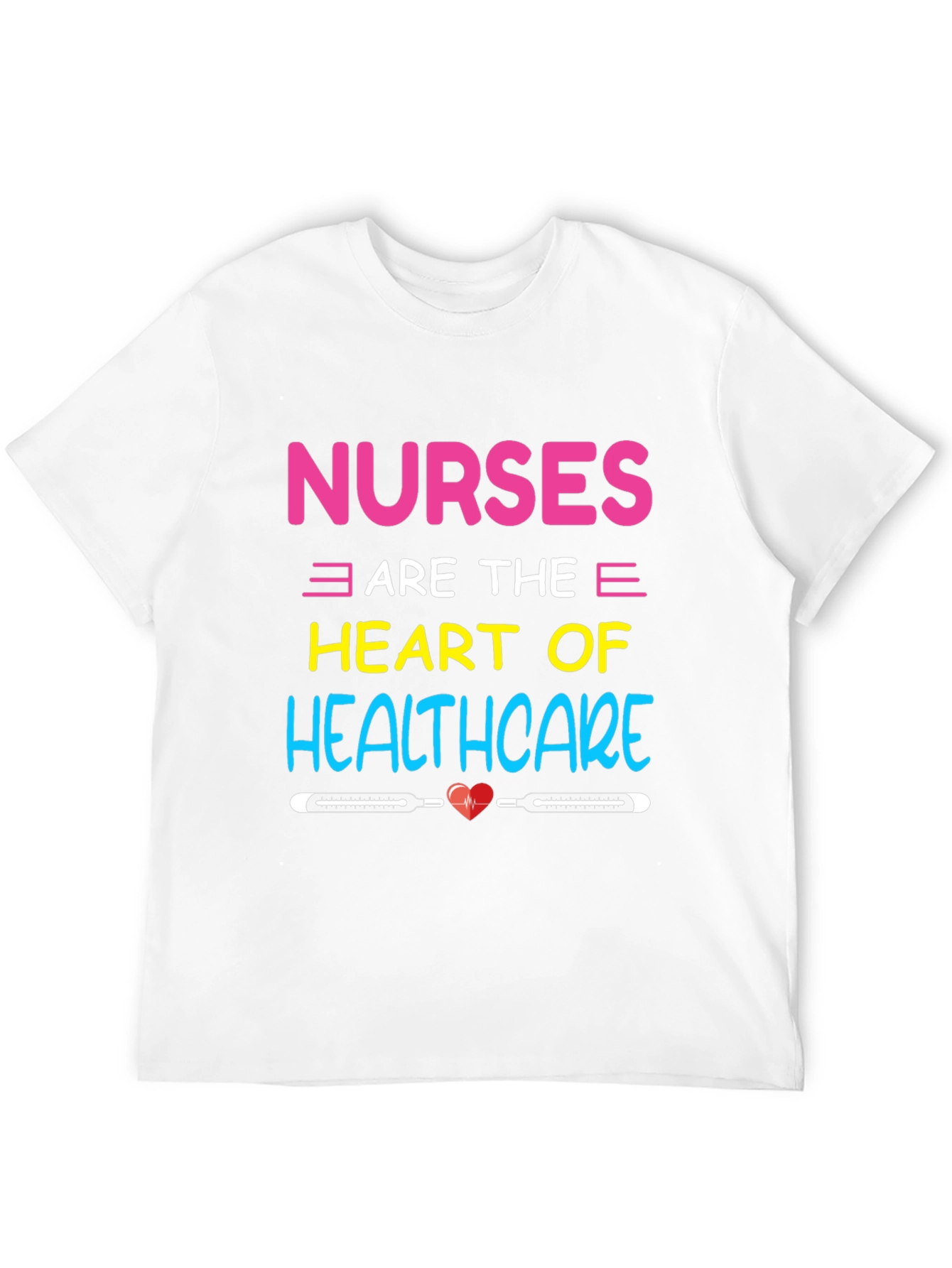 Nurses are the Heart of Healthcare T-Shirt
