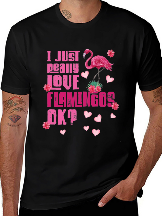 I Just Really Love Flamingos T-Shirt