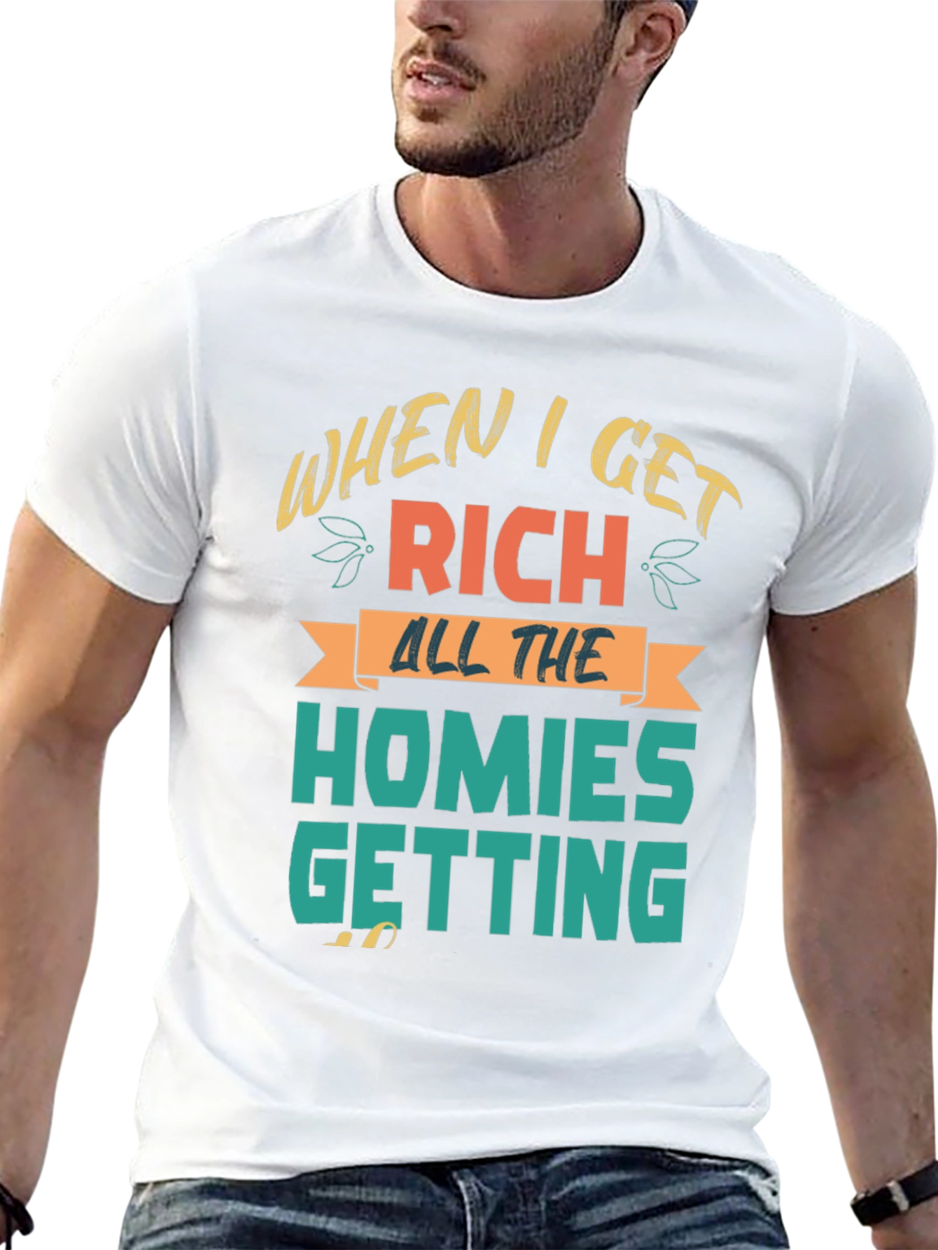 When I Get Rich Homies Getting T-Shirt