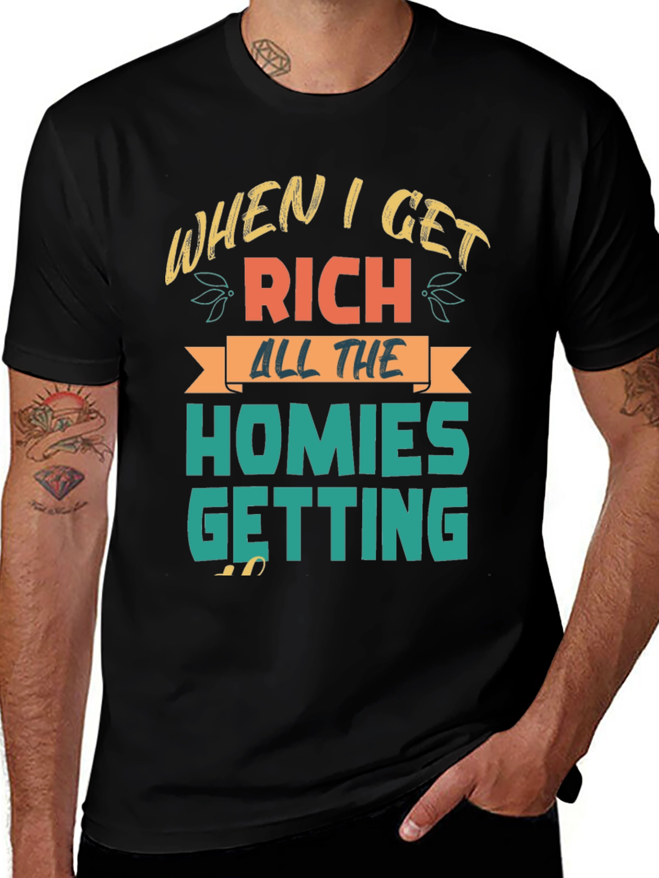 When I Get Rich Homies Getting T-Shirt