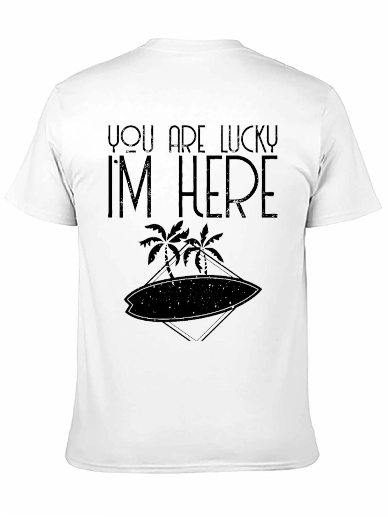 Lucky Im Here T-Shirt - Palm Tree Surfboard Design