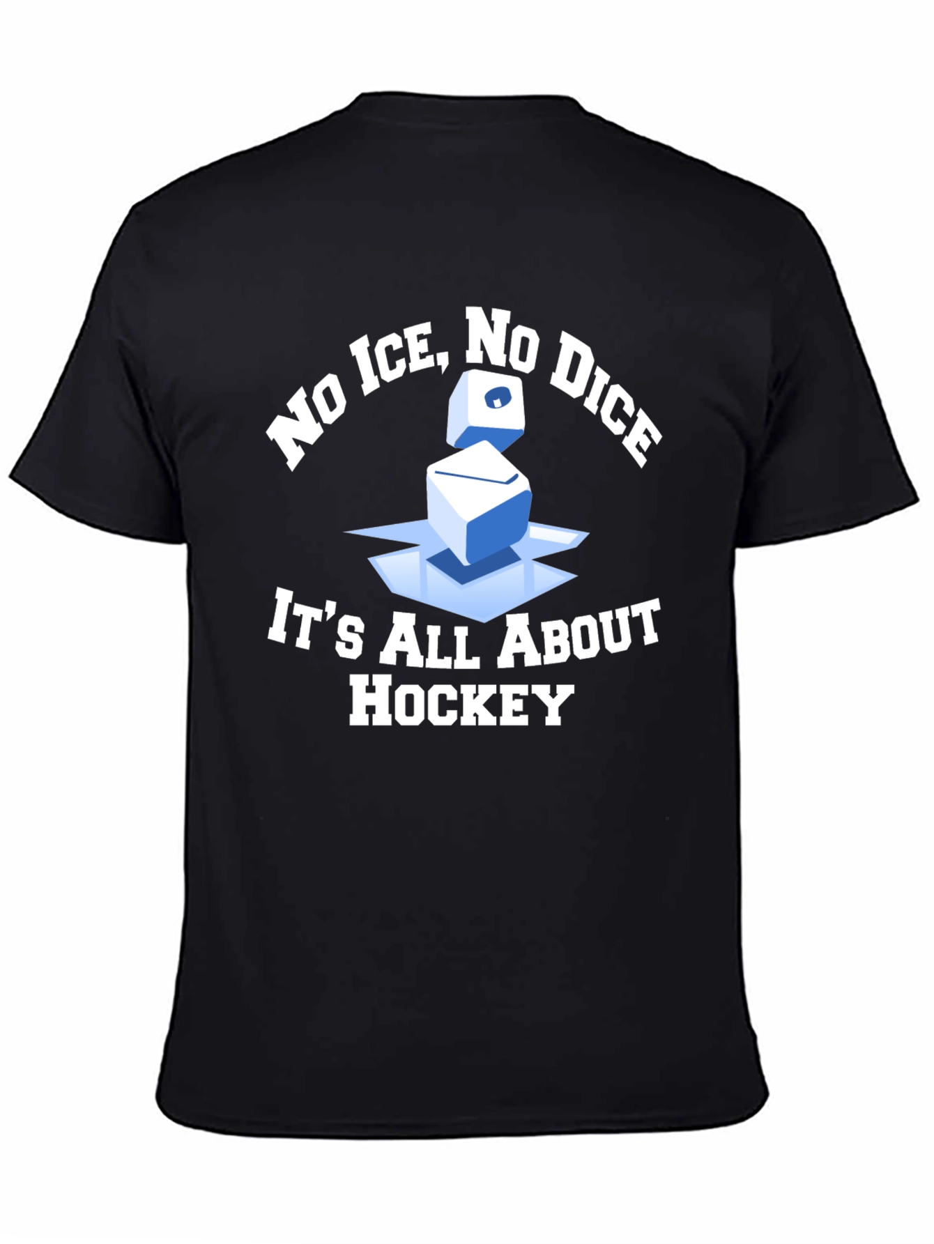 No Ice No Dice Hockey T-Shirt