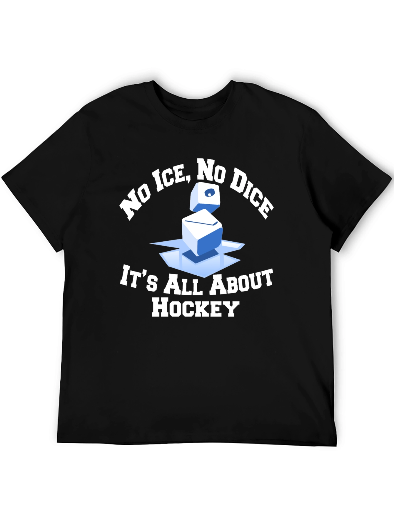 No Ice No Dice Hockey T-Shirt
