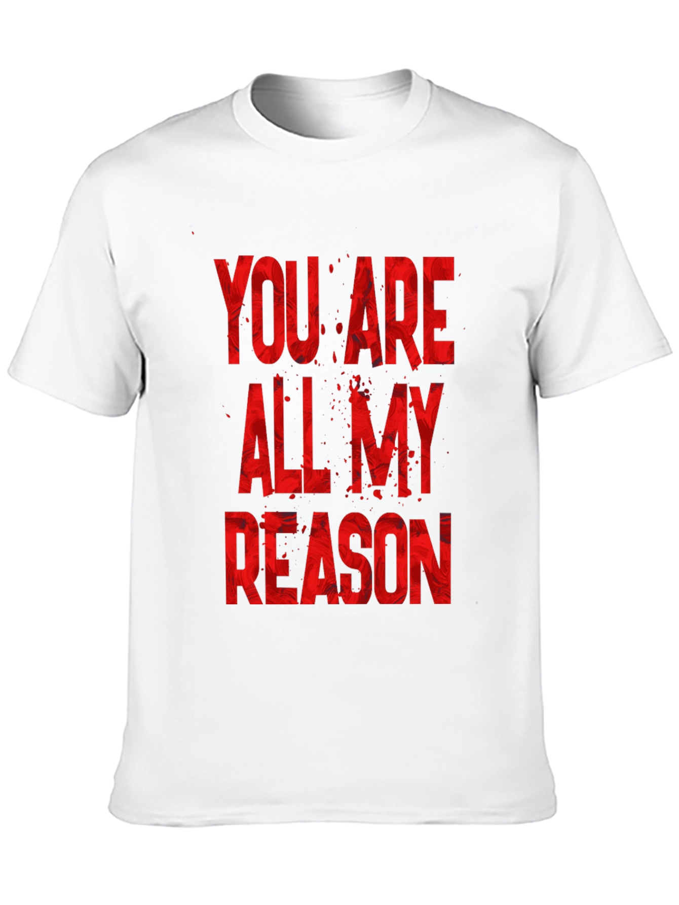 You Are All My Reason Black T-Shirt