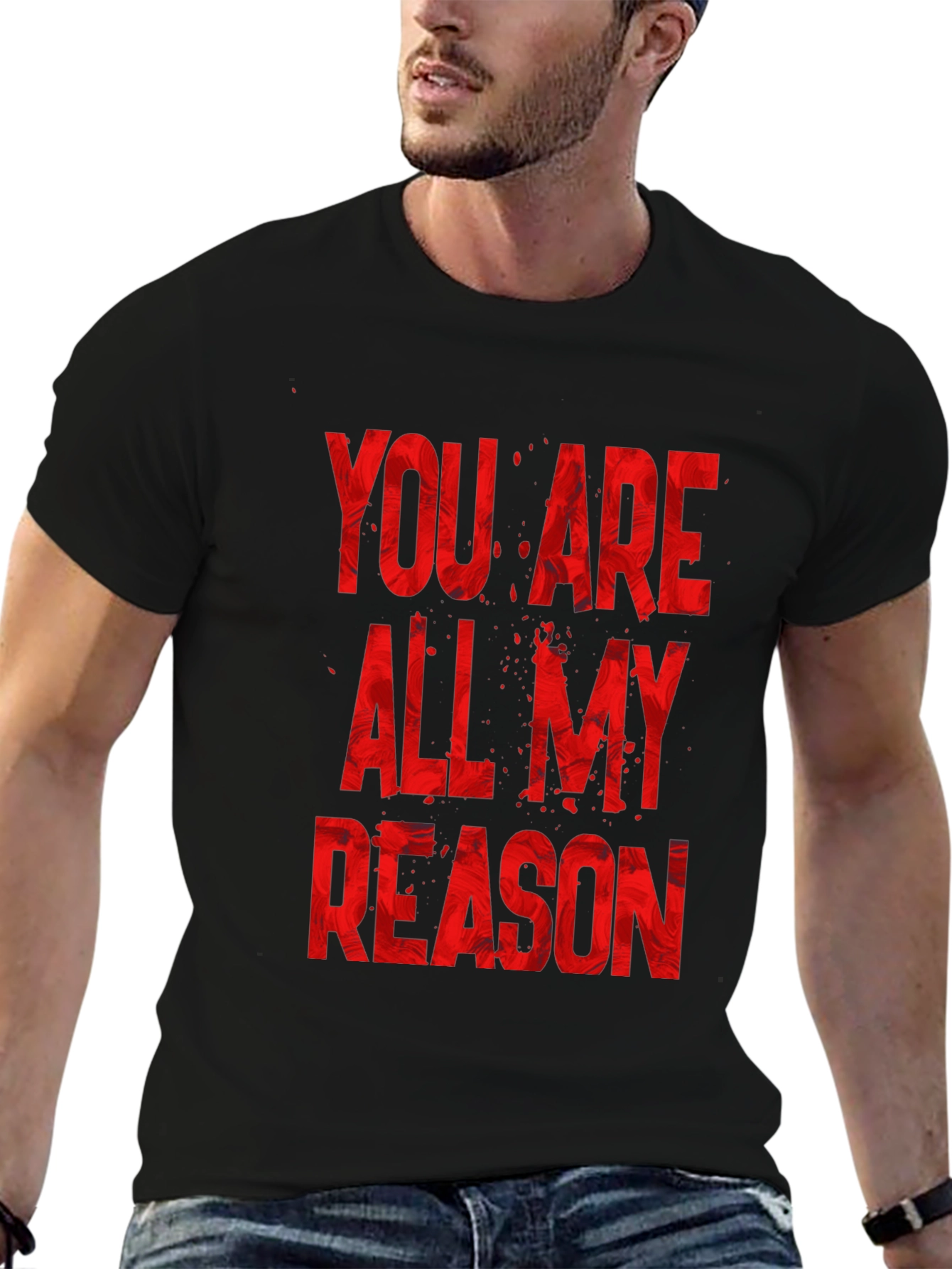You Are All My Reason Black T-Shirt
