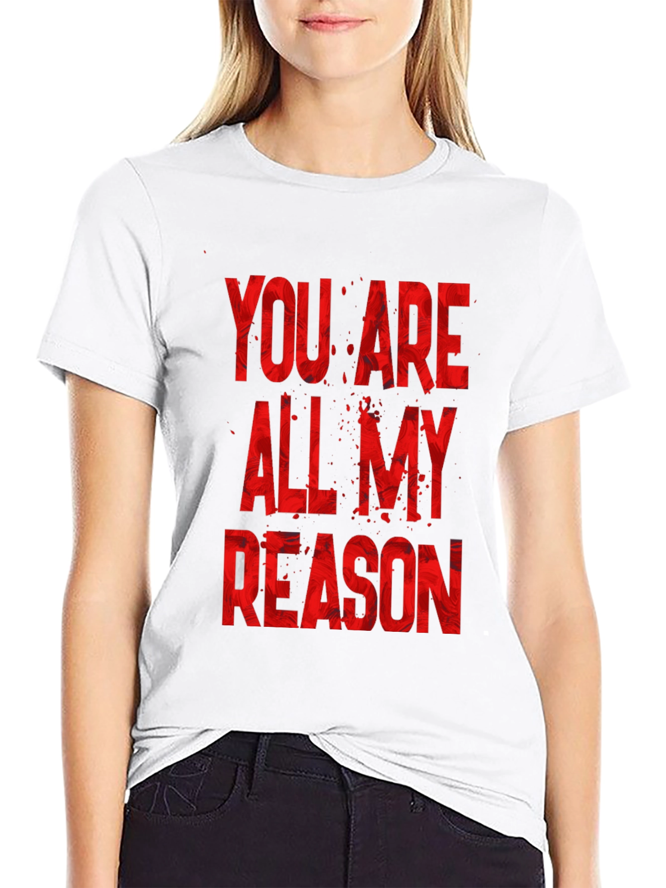 You Are All My Reason Black T-Shirt