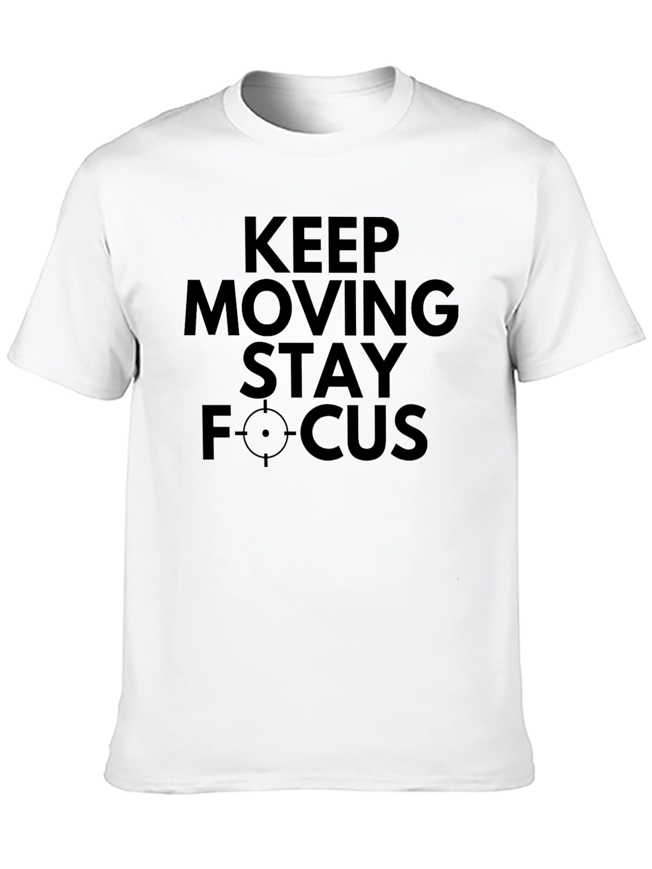 Keep Moving Stay Focus T-Shirt