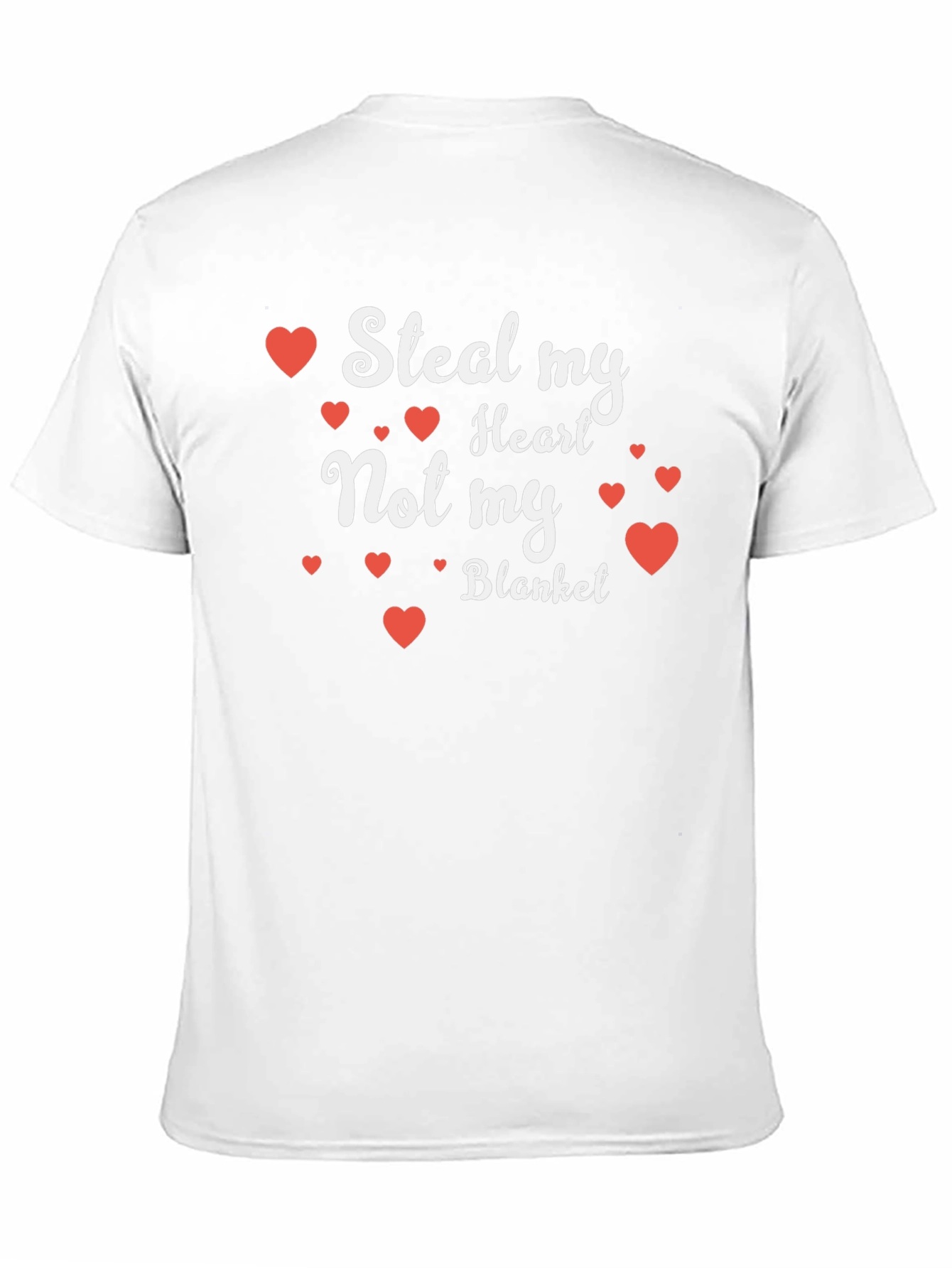 Steal My Heart Not My Blanket T-Shirt