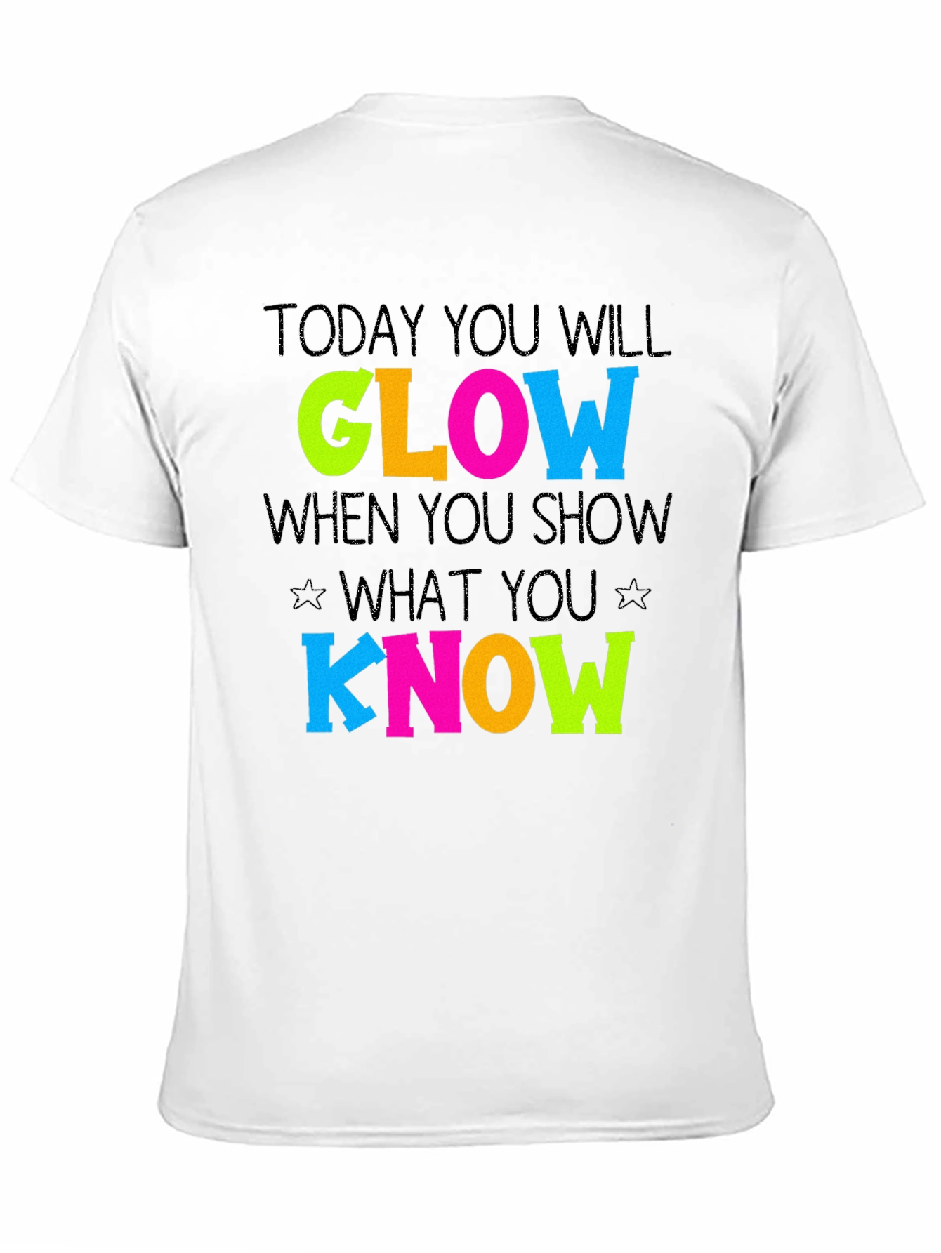 Glow When You Show What You Know T-Shirt